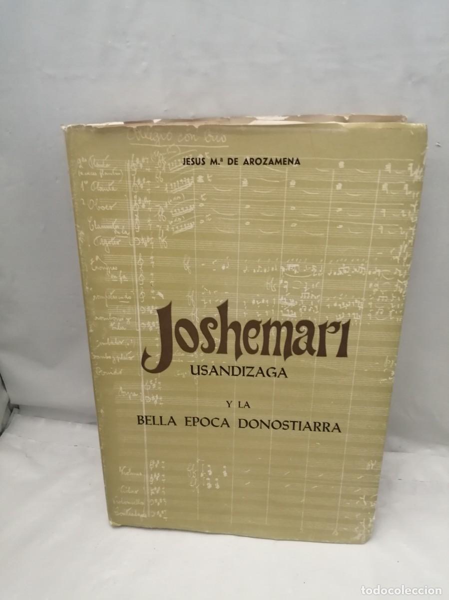 Libri di seconda mano: Joshemari (Usandizaga) y la Bella &Eacute;poca donostiarra (Primera edici&oacute;n)