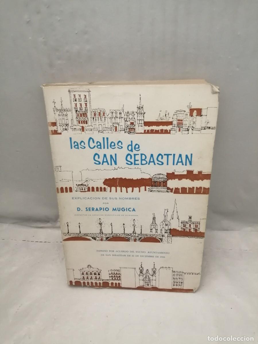 Libri di seconda mano: Las calles de San Sebasti&aacute;n. Explicaci&oacute;n de sus nombres (Primera edici&oacute;n)