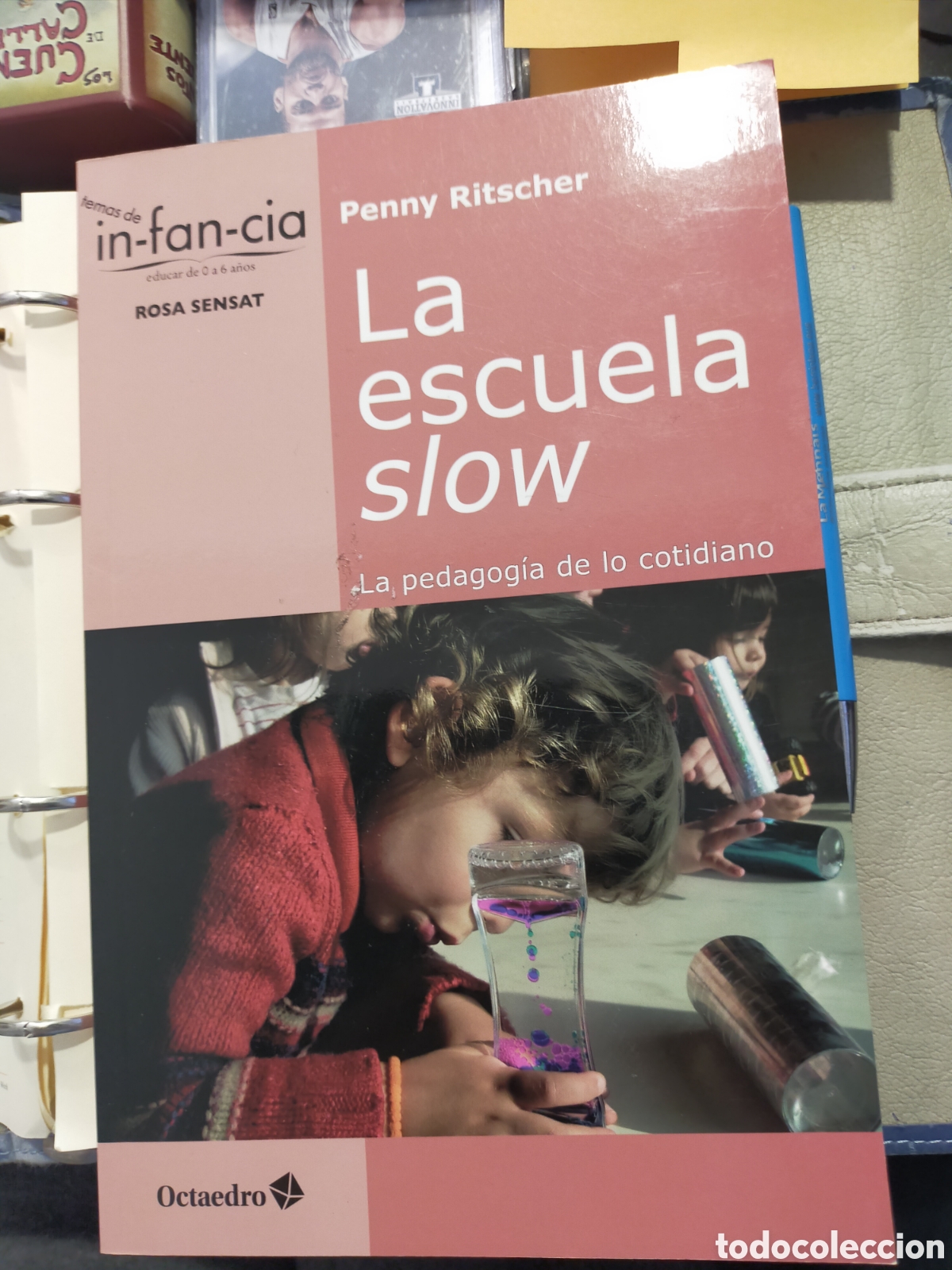 Second hand books: LA ESCUELA SLOW TEMAS DE INFANCIA LA PEDAGOG&Iacute;A DE LO COTIDIANO PENNY RITSCHER OCTAEDRO