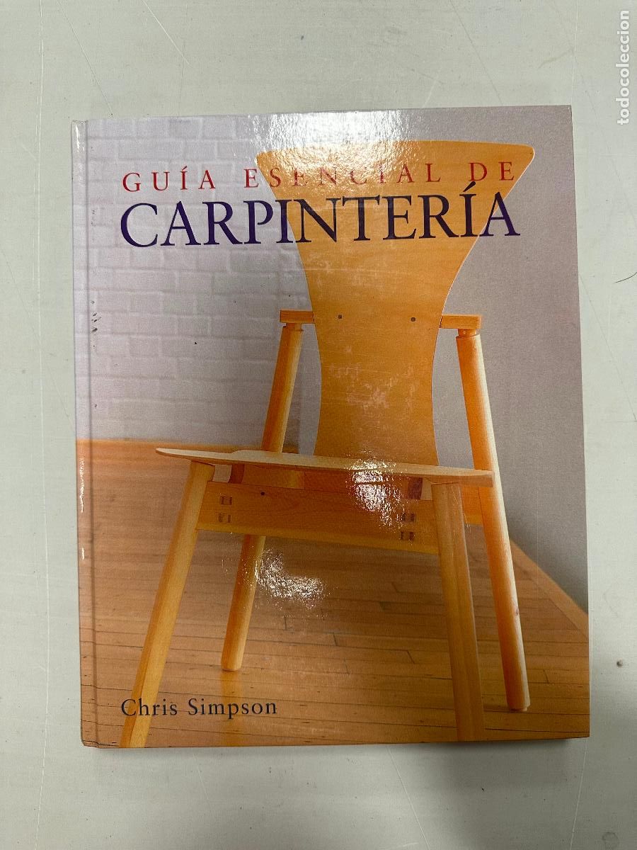 Libros de segunda mano: CHRIS SIMPSON - GUIA ESENCIAL DE CARPINTER&Iacute;A - EDIMAT LIBRO - Foto 1
