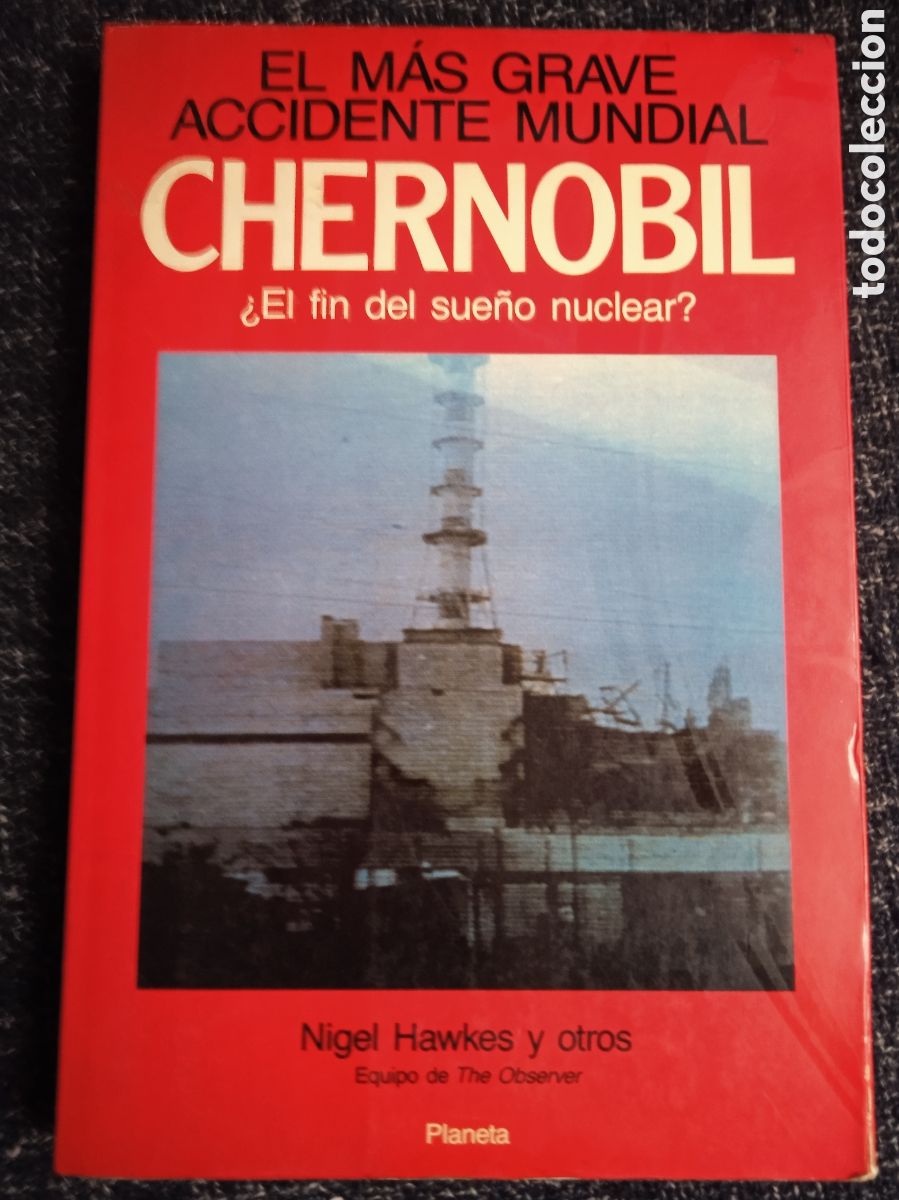 Libros de segunda mano: EL M&Aacute;S GRAVE ACCIDENTE MUNDIAL CHERNOBIL / NIGEL HAWKES Y OTROS