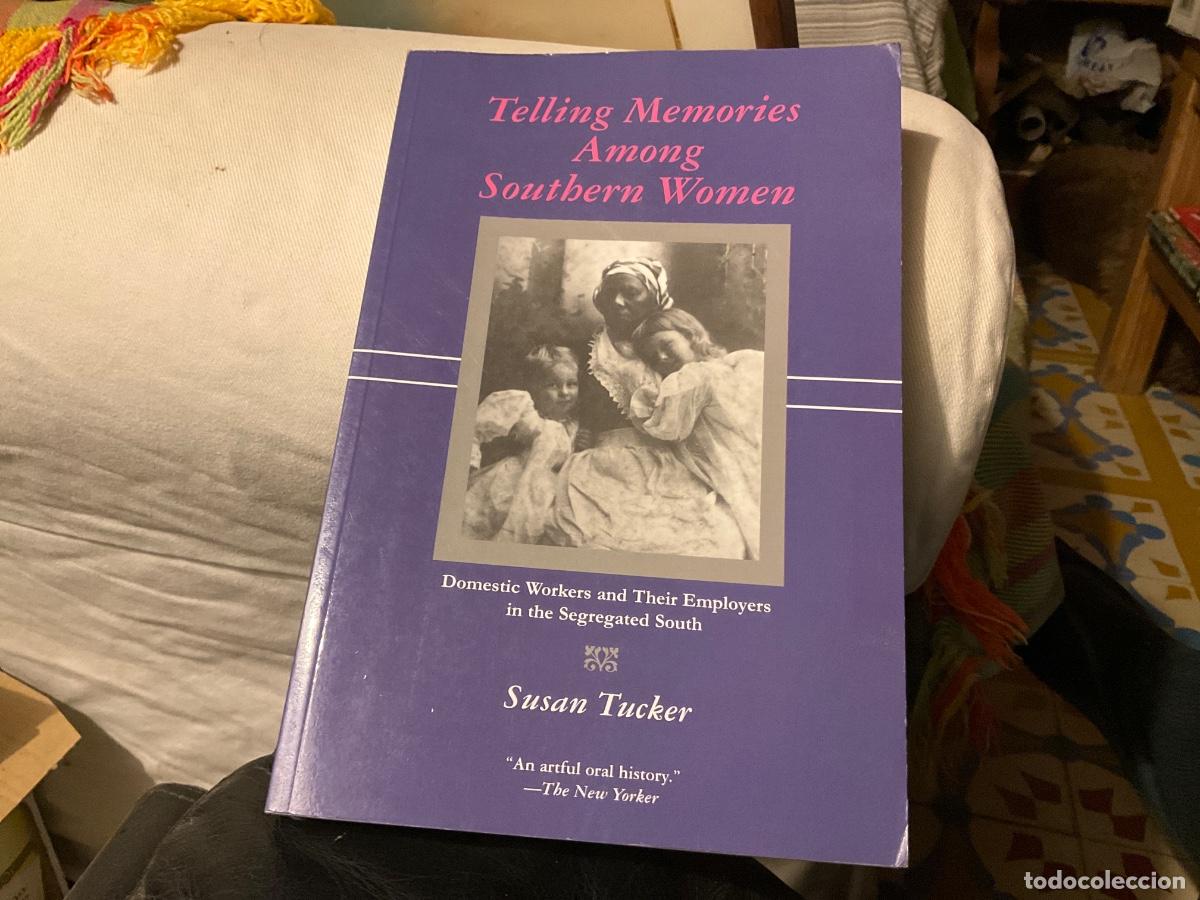 Gebrauchte B&uuml;cher: Telling Memories Among Southern Women the Segregated South Susan tucker memoria de mujeres segregada