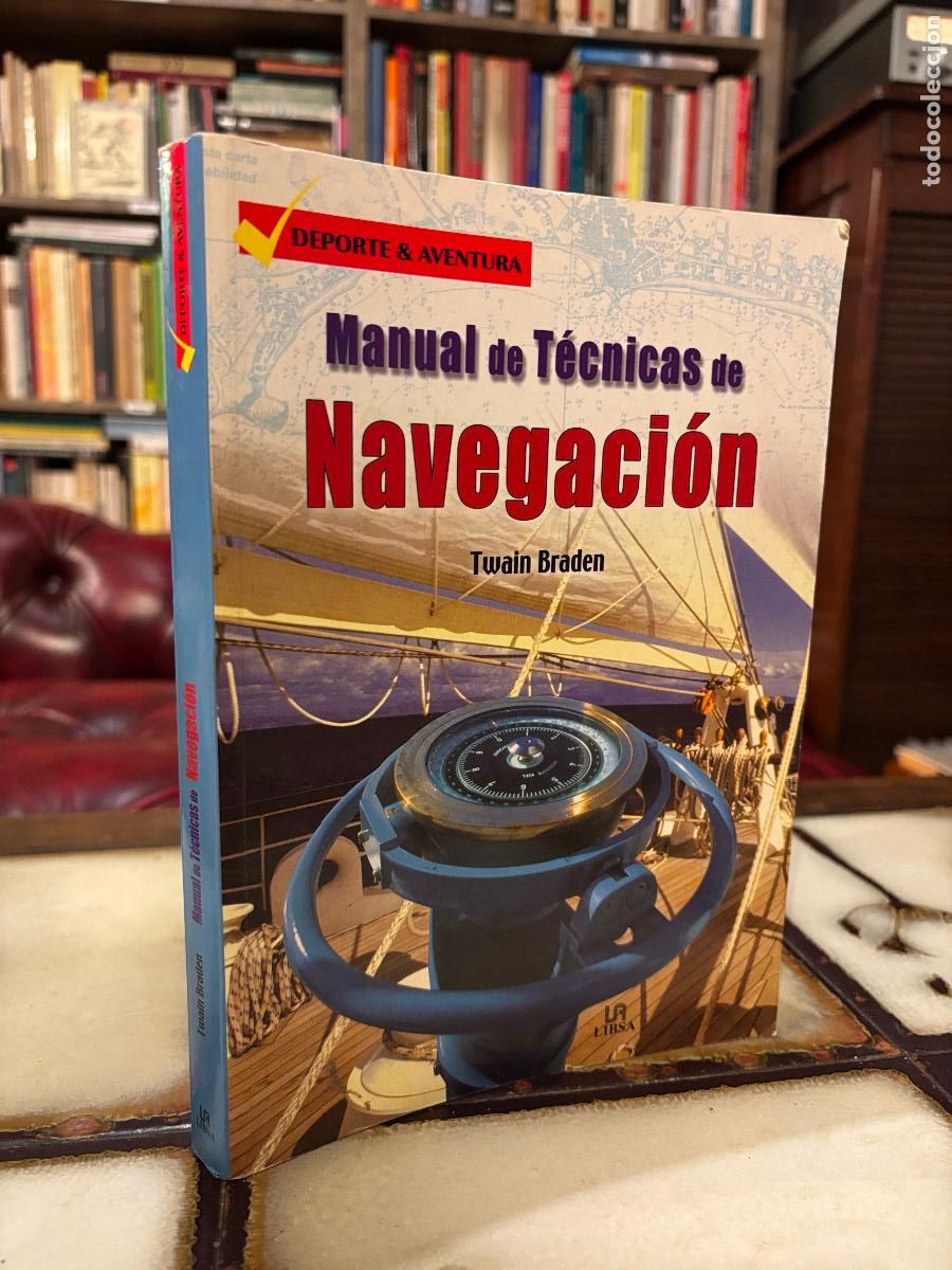 Libros de segunda mano: Manual de t&eacute;cnicas de navegaci&oacute;n. Twain Braden. - Foto 1