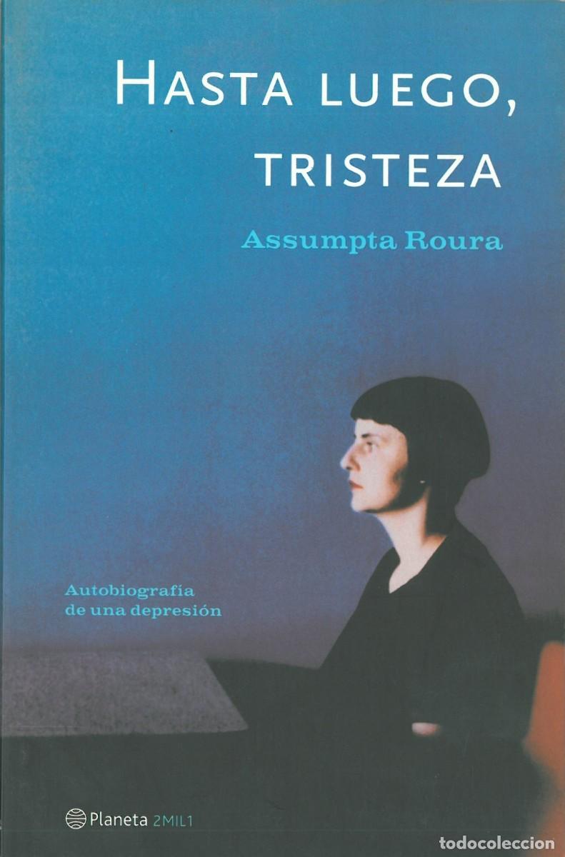 Libros de segunda mano: Hasta luego, tristeza - Roura, Assumpta - Foto 1
