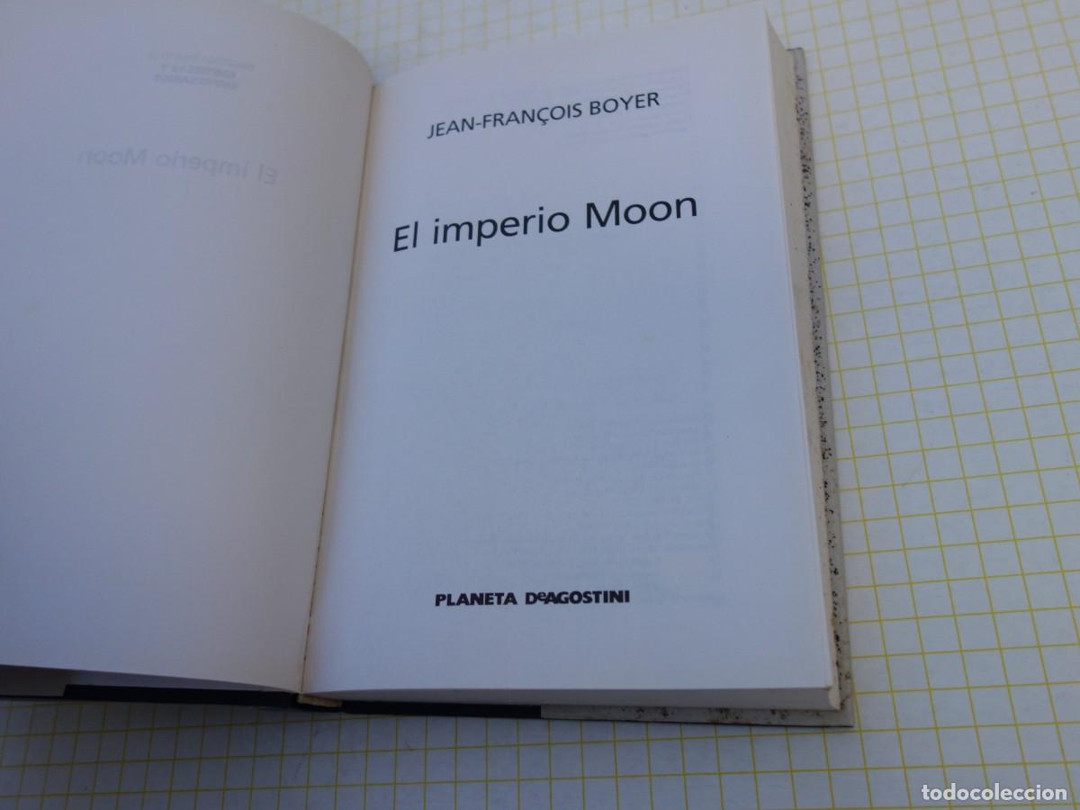Libros de segunda mano: El Imperio Moon. Jean -Fran&ccedil;ois Boyer. - Foto 3