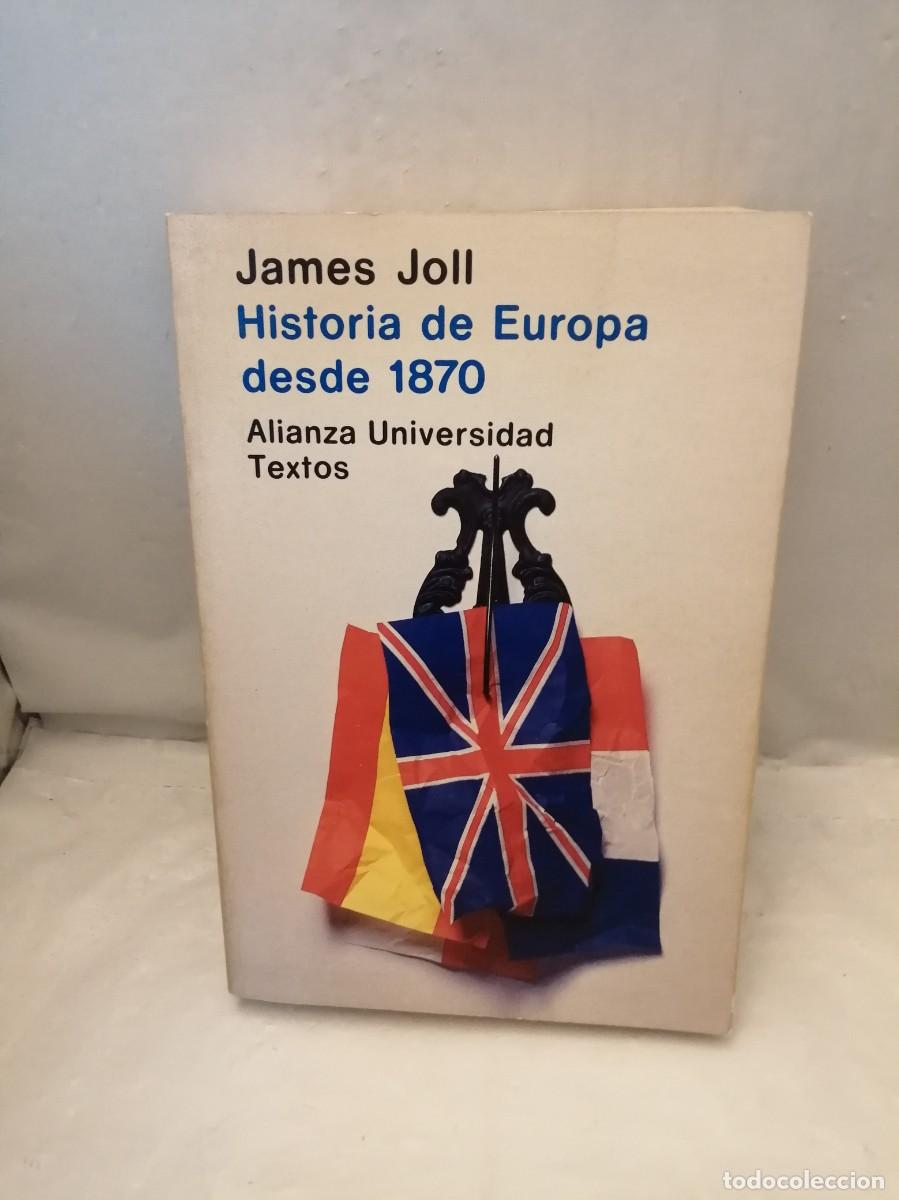 Libri di seconda mano: Historia de Europa desde 1870 (Primera edici&oacute;n, Colecci&oacute;n: Alianza Universidad)