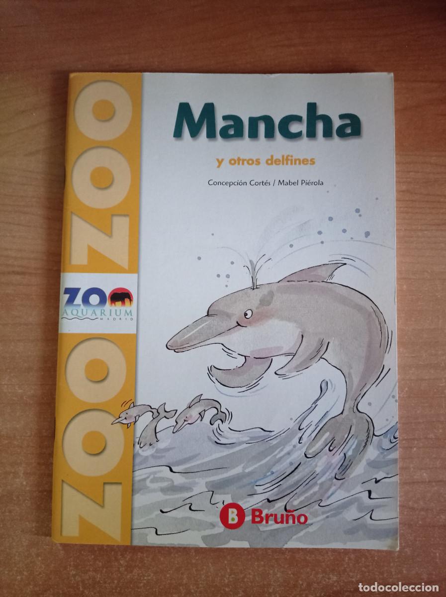 Libri di seconda mano: Mancha y otros delfines - Concepci&oacute;n Cort&eacute;s y Mabel Pi&eacute;rola - ZOO Aquarium de Madrid