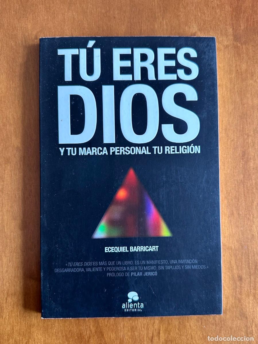 Libros de segunda mano: &rdquo;T&uacute; eres dios&rdquo; Ecequiel Barricart - Foto 1