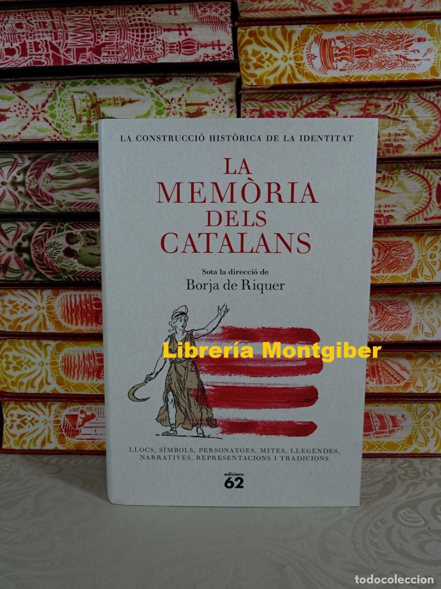 Libros de segunda mano: LA MEM&Ograve;RIA DELS CATALANS . Autor : Riquer , Borja de - Foto 1