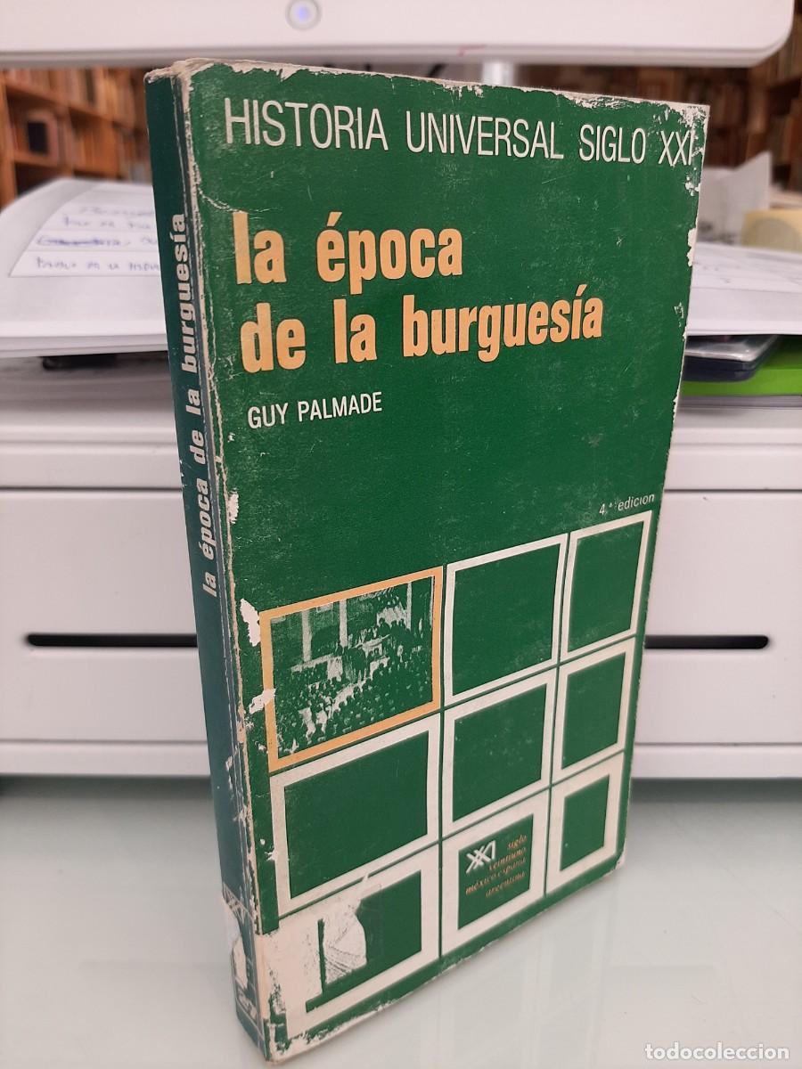 Libros de segunda mano: Guy Palmade. La &eacute;poca de la burgues&iacute;a. 4 ed. - Foto 1