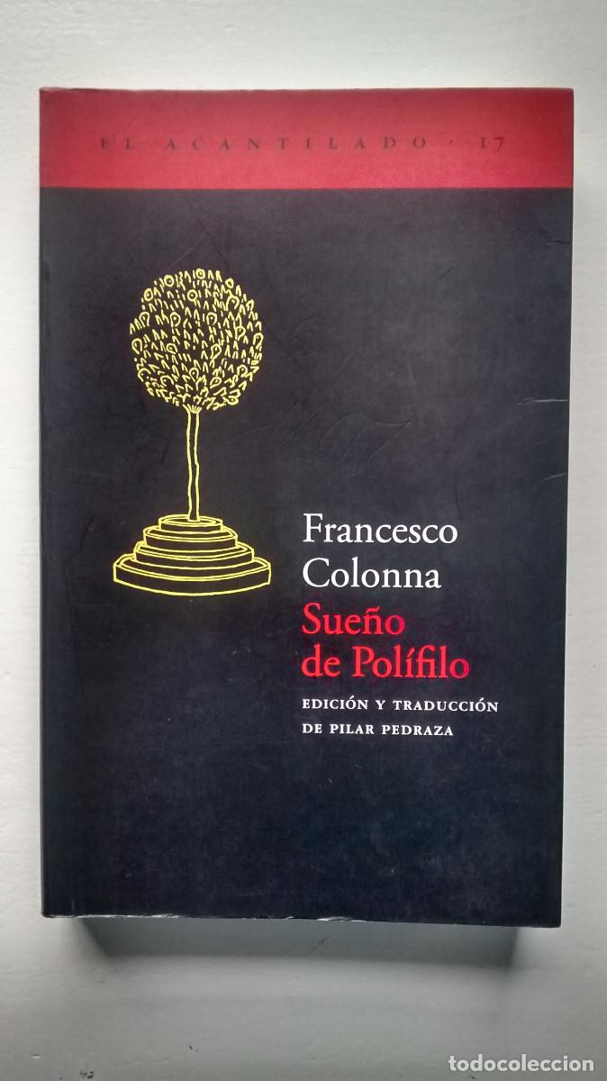 Libros de segunda mano: Sue&ntilde;o de Pol&iacute;filo - Francesco Colonna - Acantilado - Foto 1