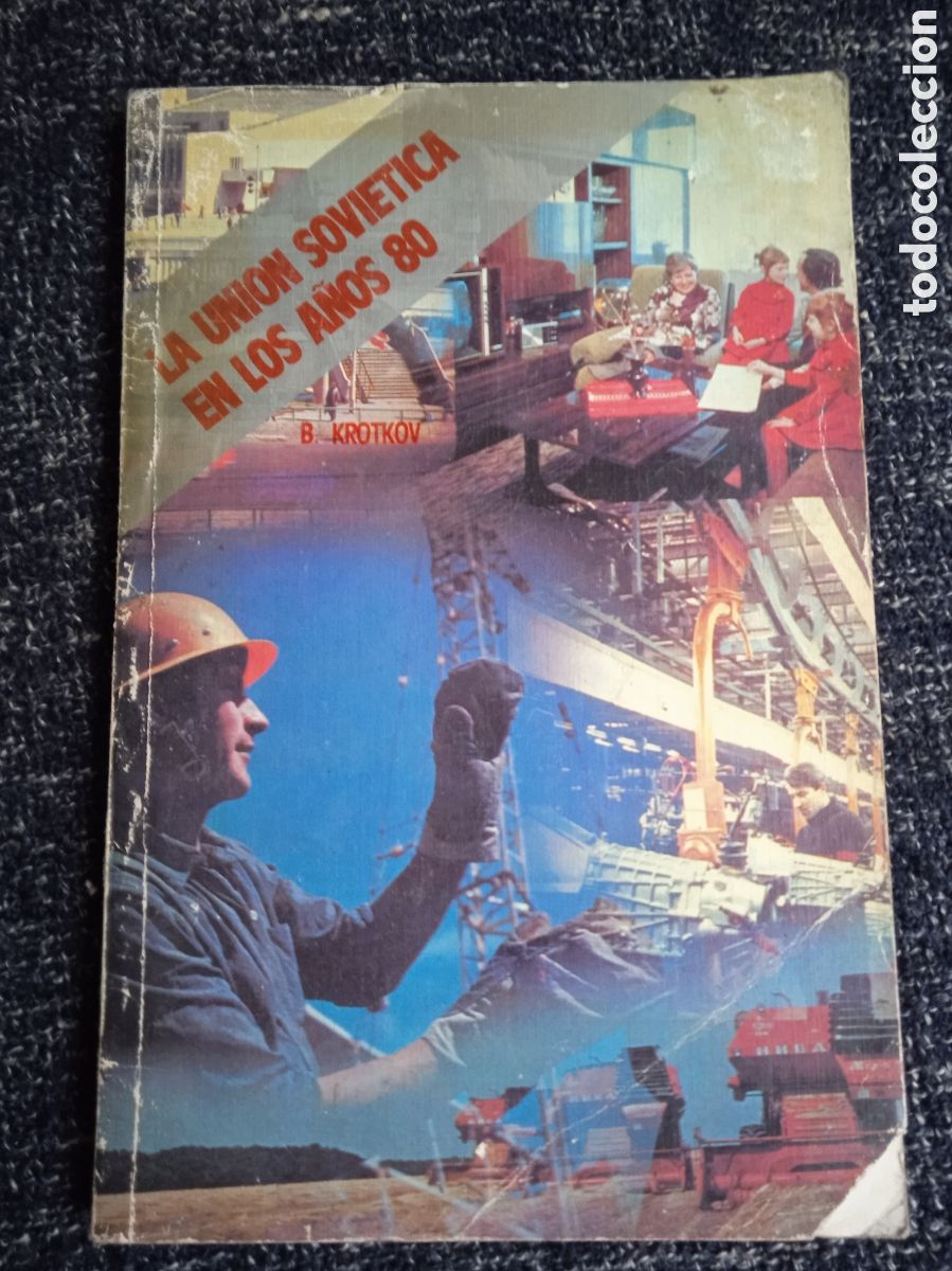 Second hand books: La Uni&oacute;n Sovi&eacute;tica en los a&ntilde;os 80 Bor&iacute;s Krotkov -ed. Agencia de Prensa N&oacute;vosti Mosc&uacute; 1981 Comunismo