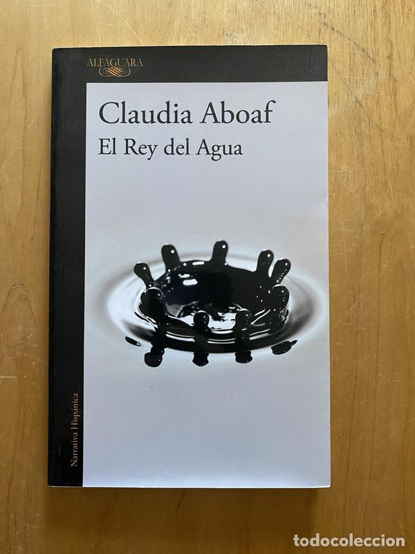 Libros de segunda mano: El rey del agua - Aboaf, Claudia - Foto 1