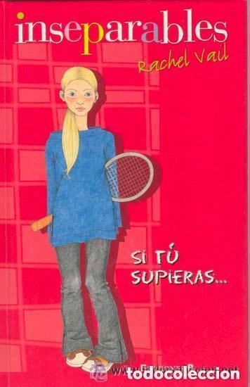 Libros de segunda mano: Inseparables. Si t&uacute; supieras. Rachel Vail - Foto 1