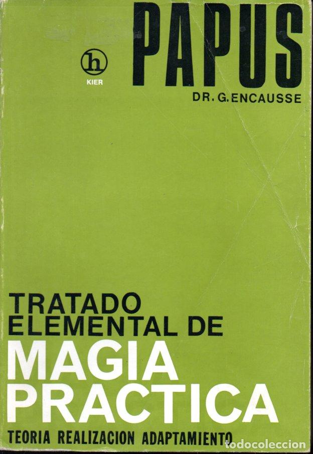 Libros de segunda mano: PAPUS . TRATADO ELEMNTAL DE MAGIA PR&Aacute;CTICA (KIER, 1971) - Foto 1