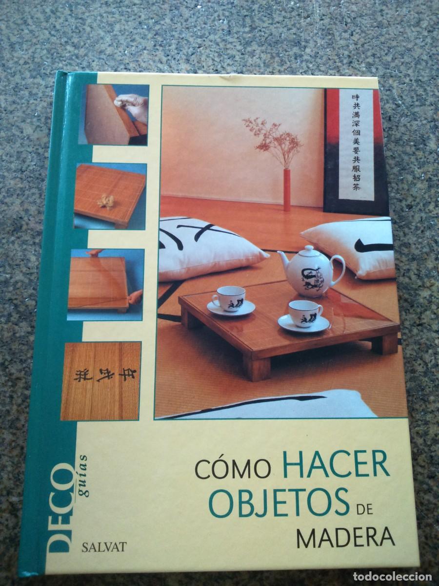 Libros de segunda mano: COMO HACER OBJETOS DE MADERA -- GUIAS DECO - SALVAT -- - Foto 1