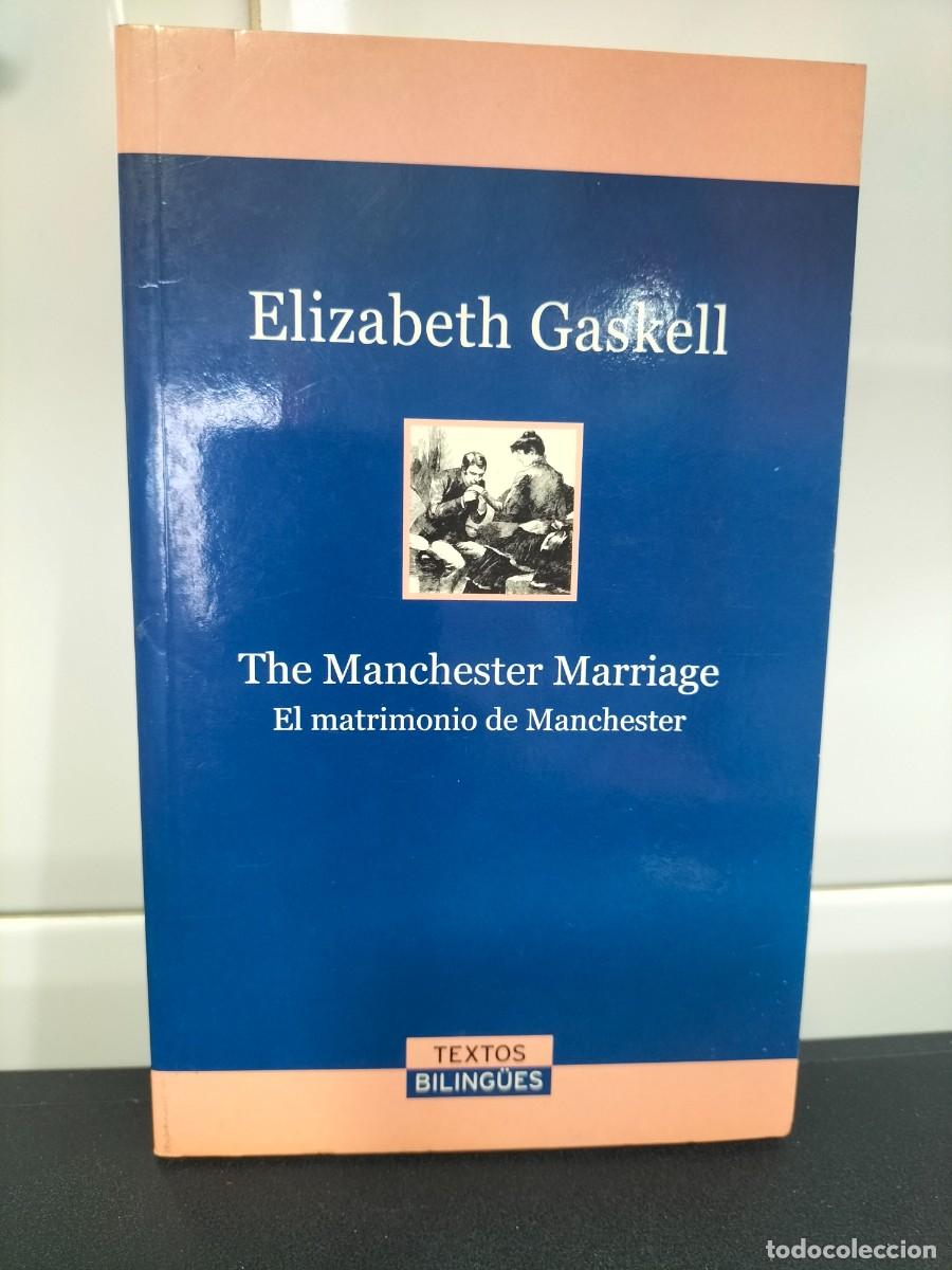 Second hand books: Libro - El matrimonio de Manchester - The Manchester marriage( Elizabeth Gaskell - Textos biling&uuml;es
