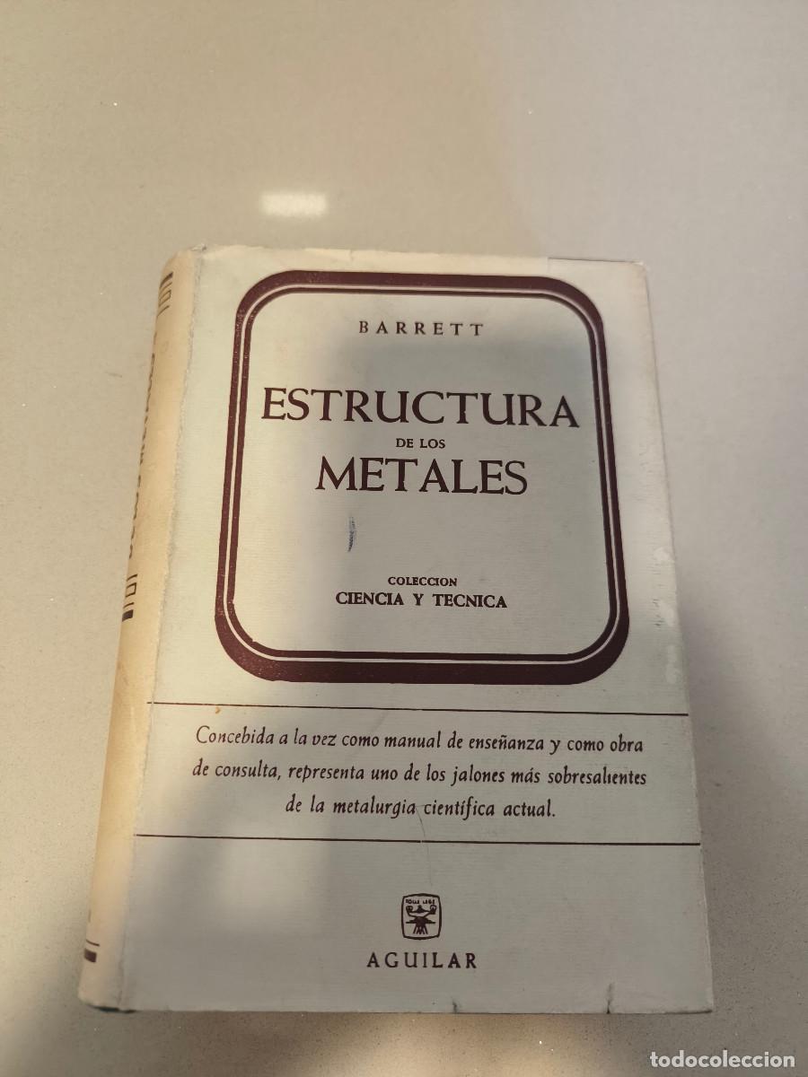 Libros de segunda mano: Estructura de los metales . Barrett. Aguilar . - Foto 1