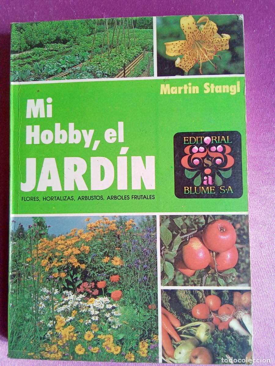 Libros de segunda mano: MI HOBBY,EL JARDIN.MARTIN STANGL.E/1/3/3 - Foto 1