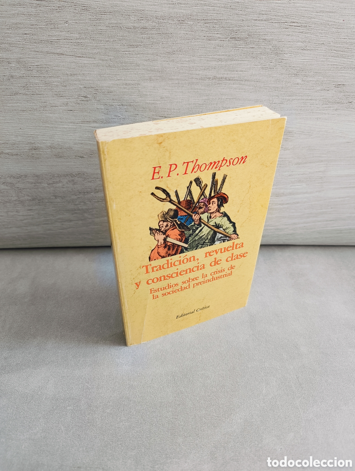 Libros de segunda mano: Tradici&oacute;n, revuelta y consciencia de clase. E. P. Thompson. - Foto 2