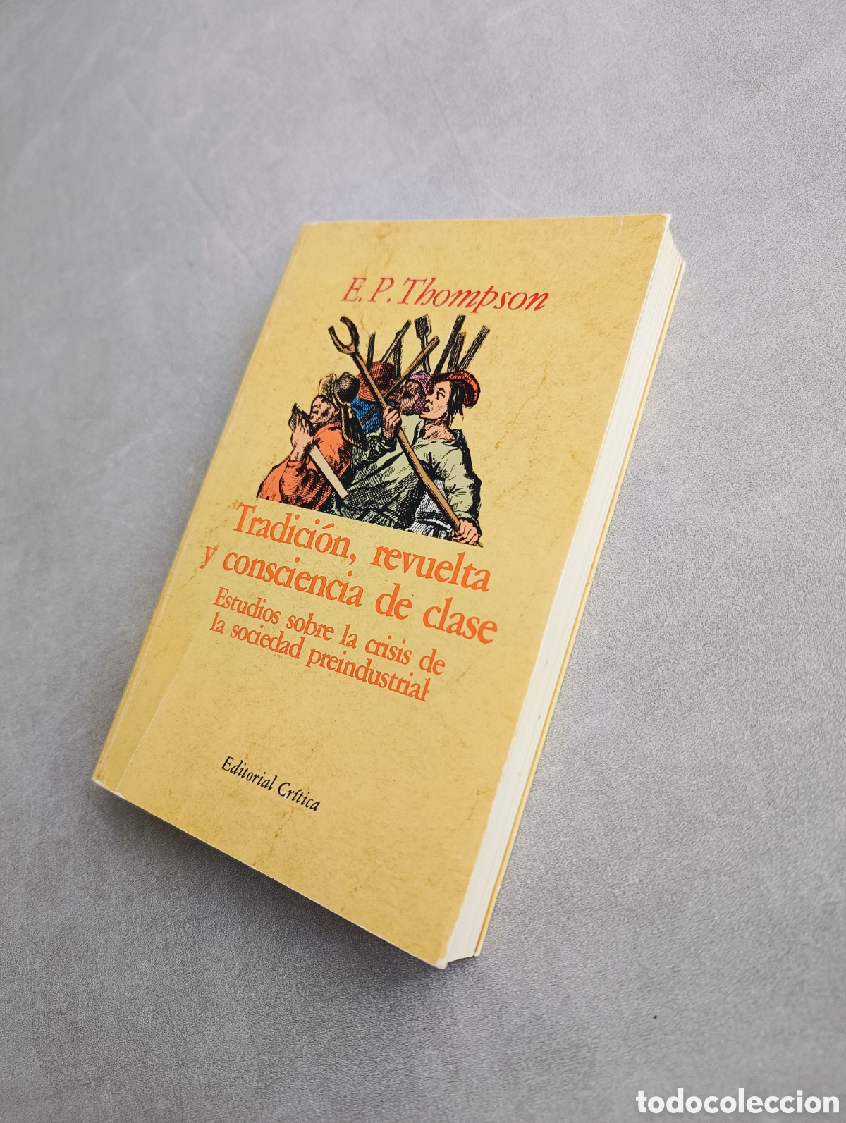 Libros de segunda mano: Tradici&oacute;n, revuelta y consciencia de clase. E. P. Thompson. - Foto 9