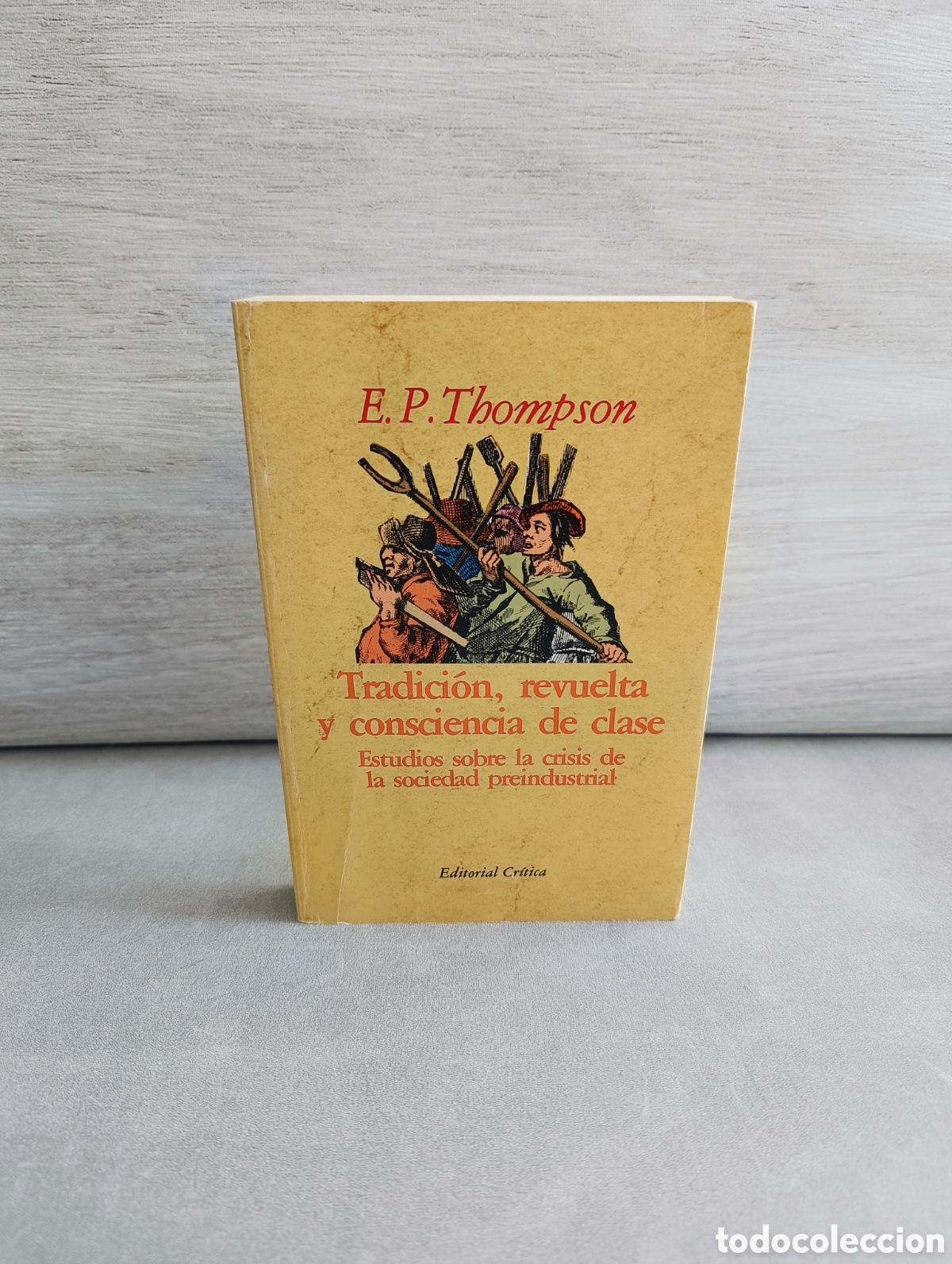 Libros de segunda mano: Tradici&oacute;n, revuelta y consciencia de clase. E. P. Thompson. - Foto 1