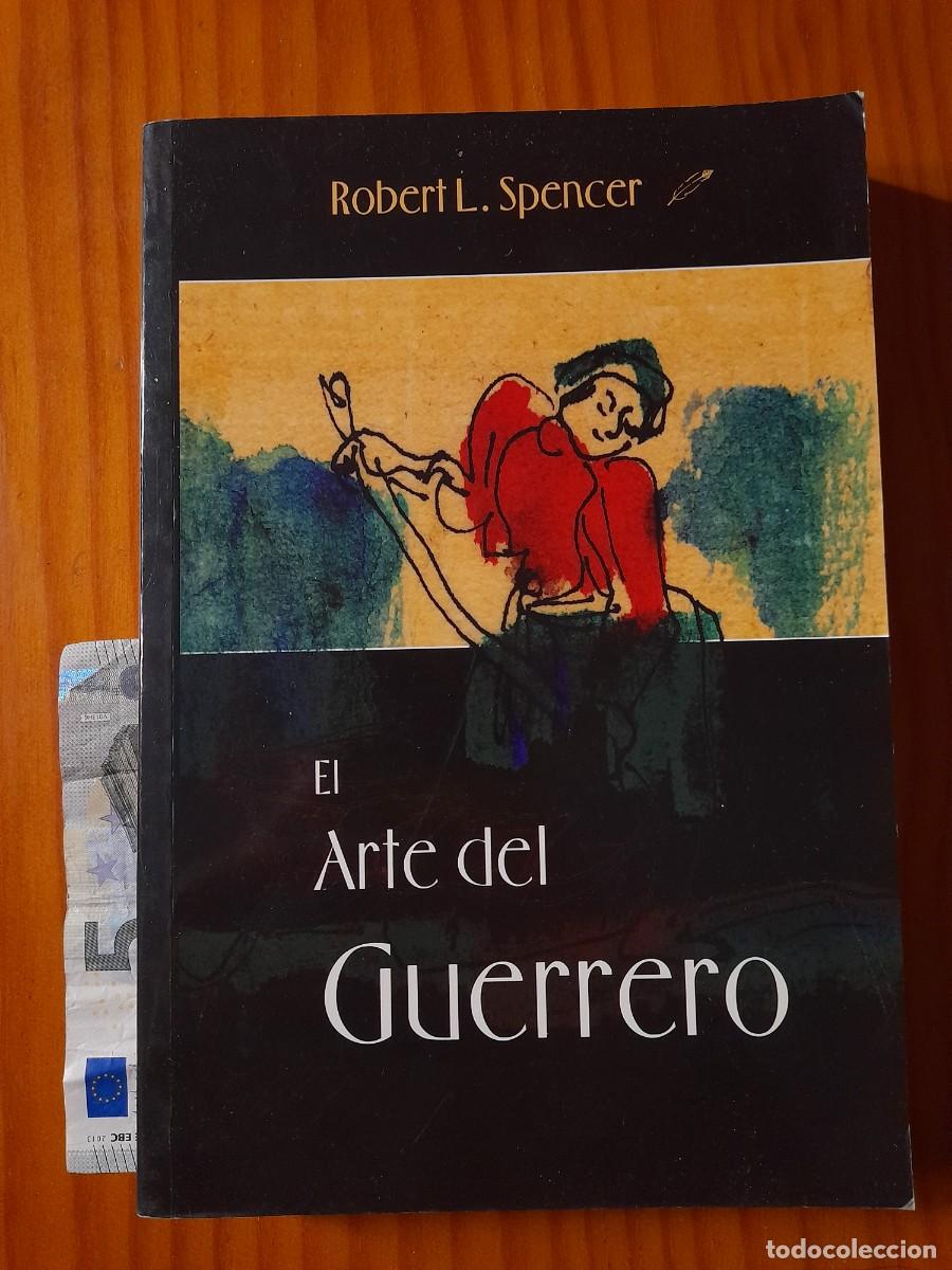 Libros de segunda mano: El arte del guerrero - Robert. L. Spencer - Foto 1