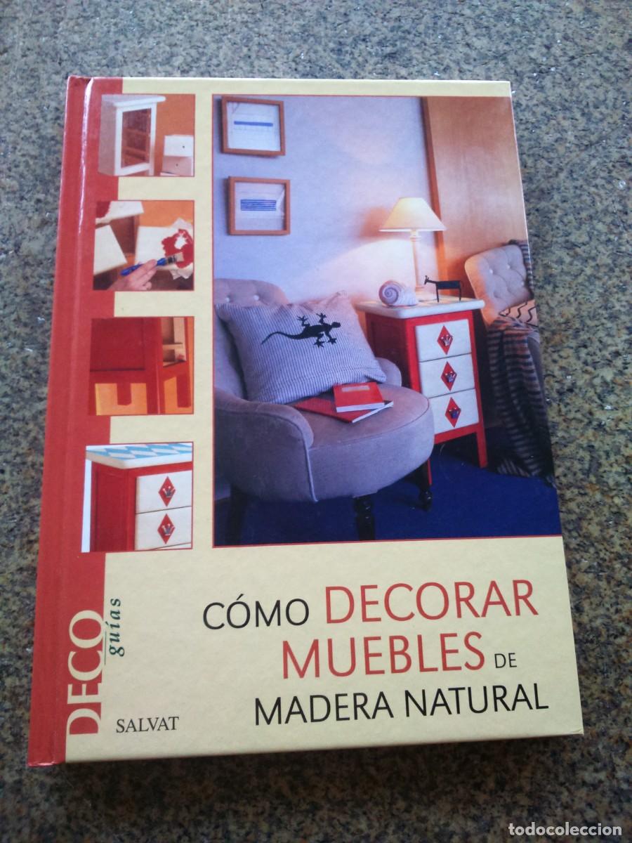 Libros de segunda mano: COMO DECORAR MUEBLES DE MADERA NATURAL -- SALVAT -- - Foto 1