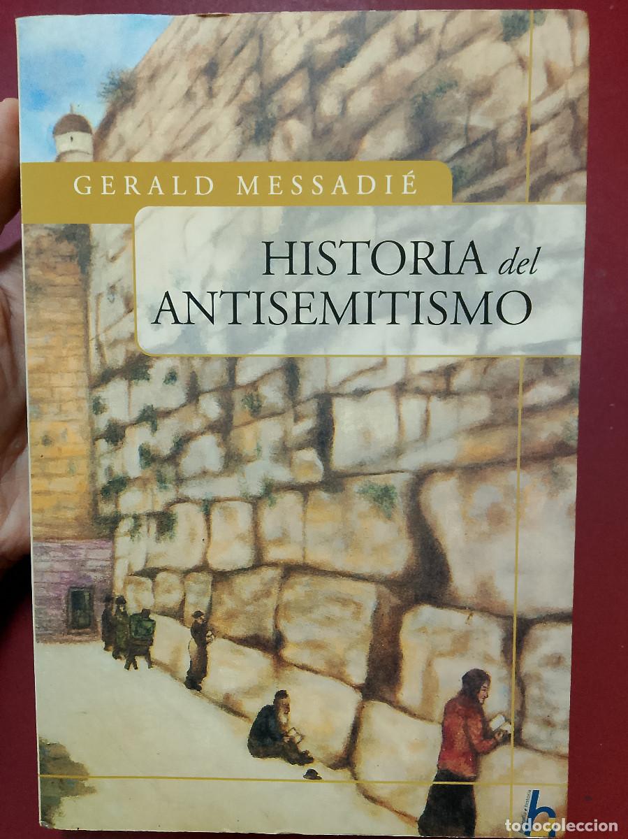 Libros de segunda mano: Gerald Messadi&eacute;: Historia del antisemitismo (Ediciones B Argentina. 2001) - Foto 1
