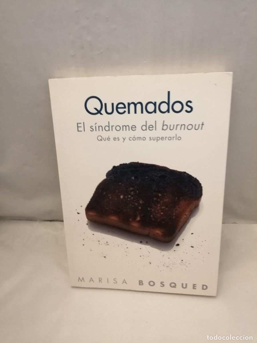 Libros de segunda mano: QUEMADOS. El s&iacute;ndrome de Burnout. Qu&eacute; es y c&oacute;mo superarlo - Foto 1