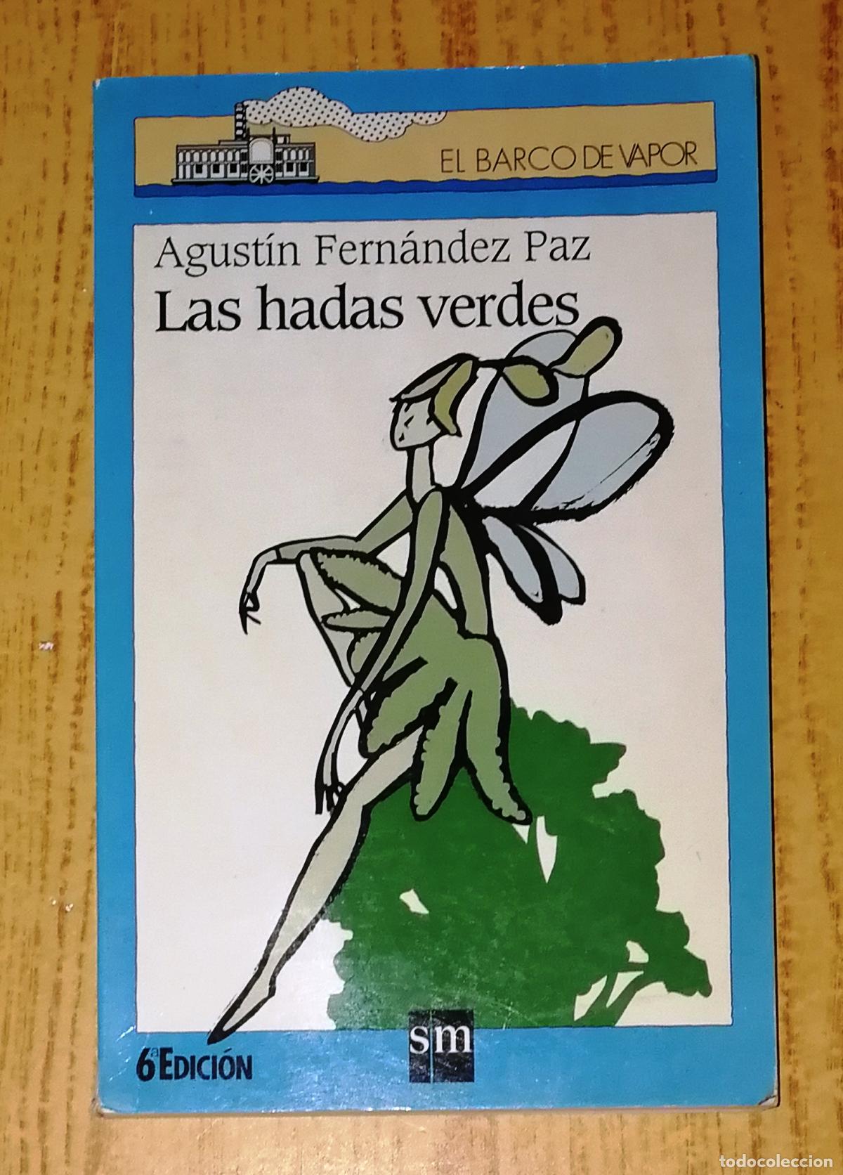 Libros de segunda mano: LAS HADAS VERDES (El Barco de Vapor ; 94. Serie Azul) / Agust&iacute;n Fern&aacute;ndez Paz. - Ediciones SM, 2002