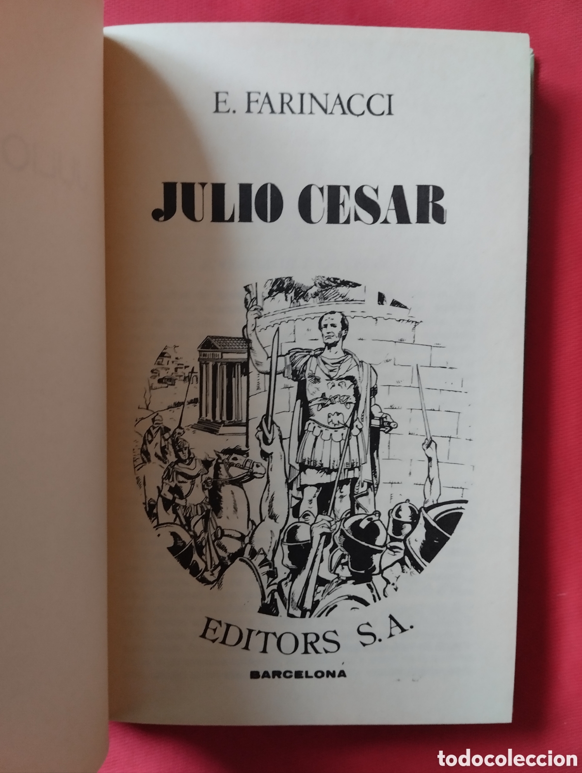Libros de segunda mano: JULIO CESAR, E. FARINACCI. Ediciones EDITORS, Barcelona BRUGUERA 1986 - Foto 5