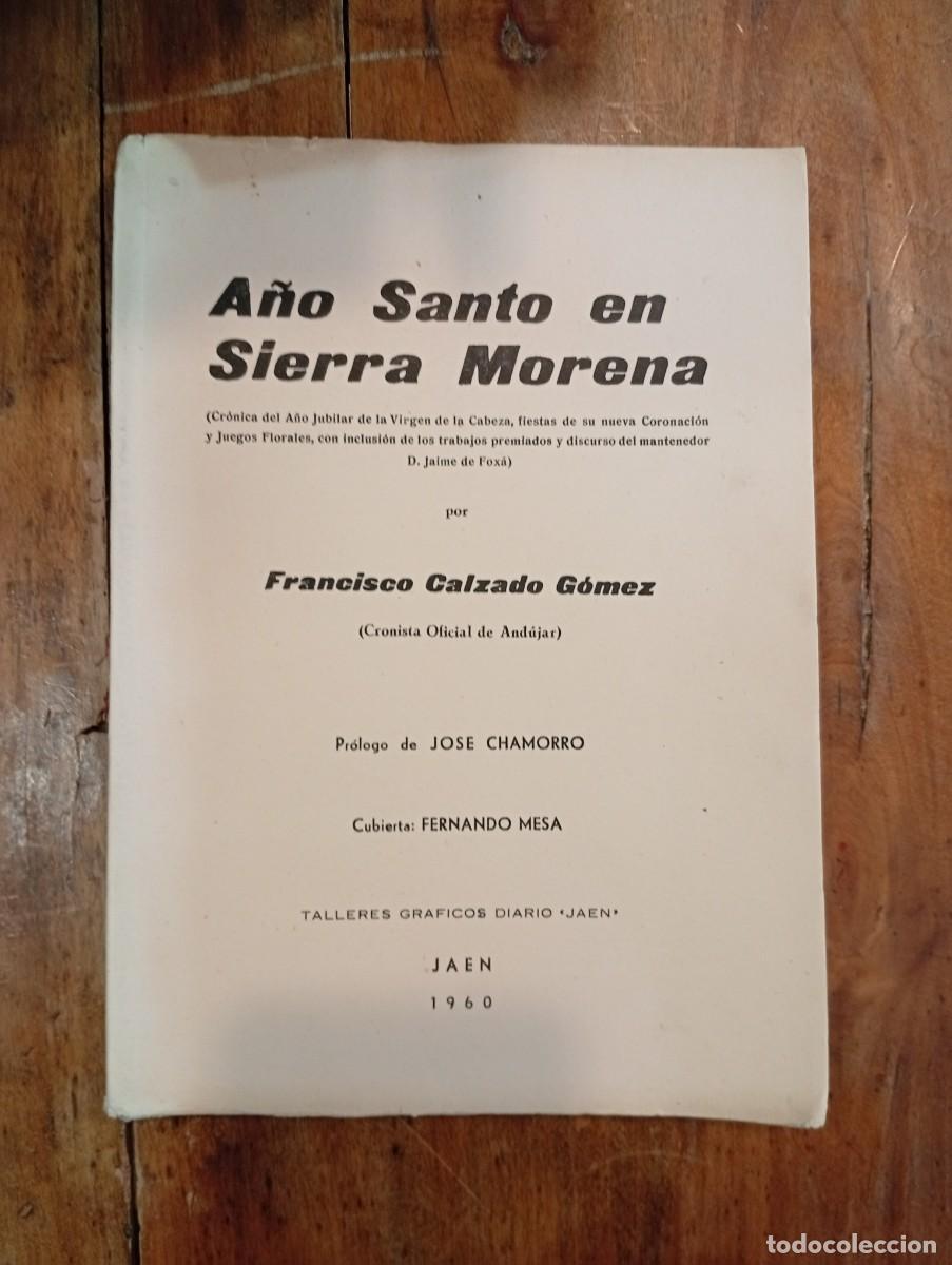 Second hand books: CALZADO G&Oacute;MEZ, Francisco. A&ntilde;o Santo en Sierra Morena: (Cr&oacute;nica del A&ntilde;o Jubilar de la Virgen de la C