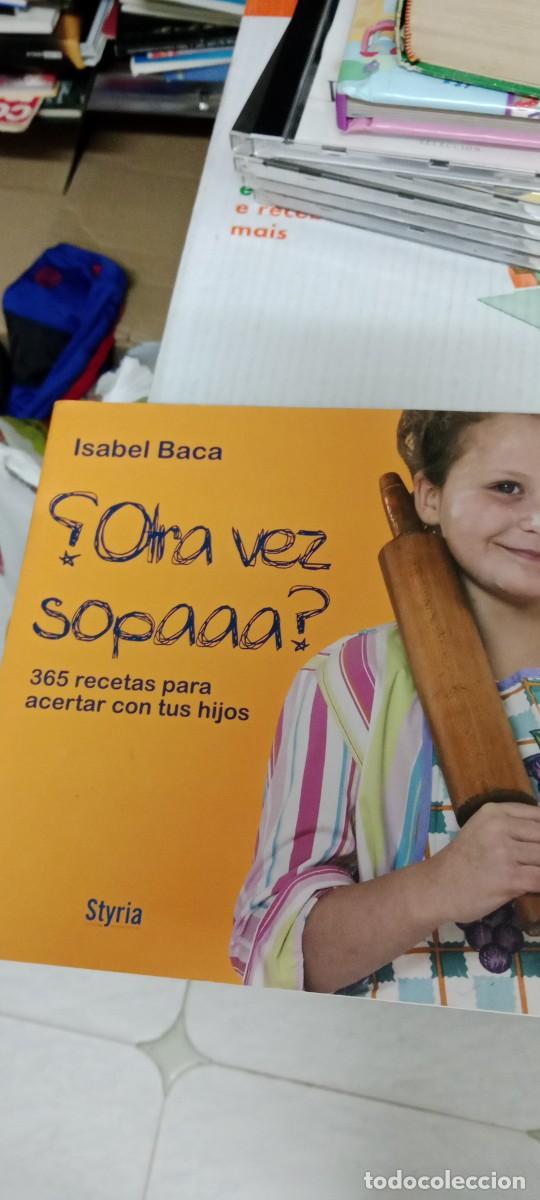 Libros de segunda mano: TOP LIBRO &iquest;Otra vez sopaaa?. Isabel Baca SOPA - Foto 1