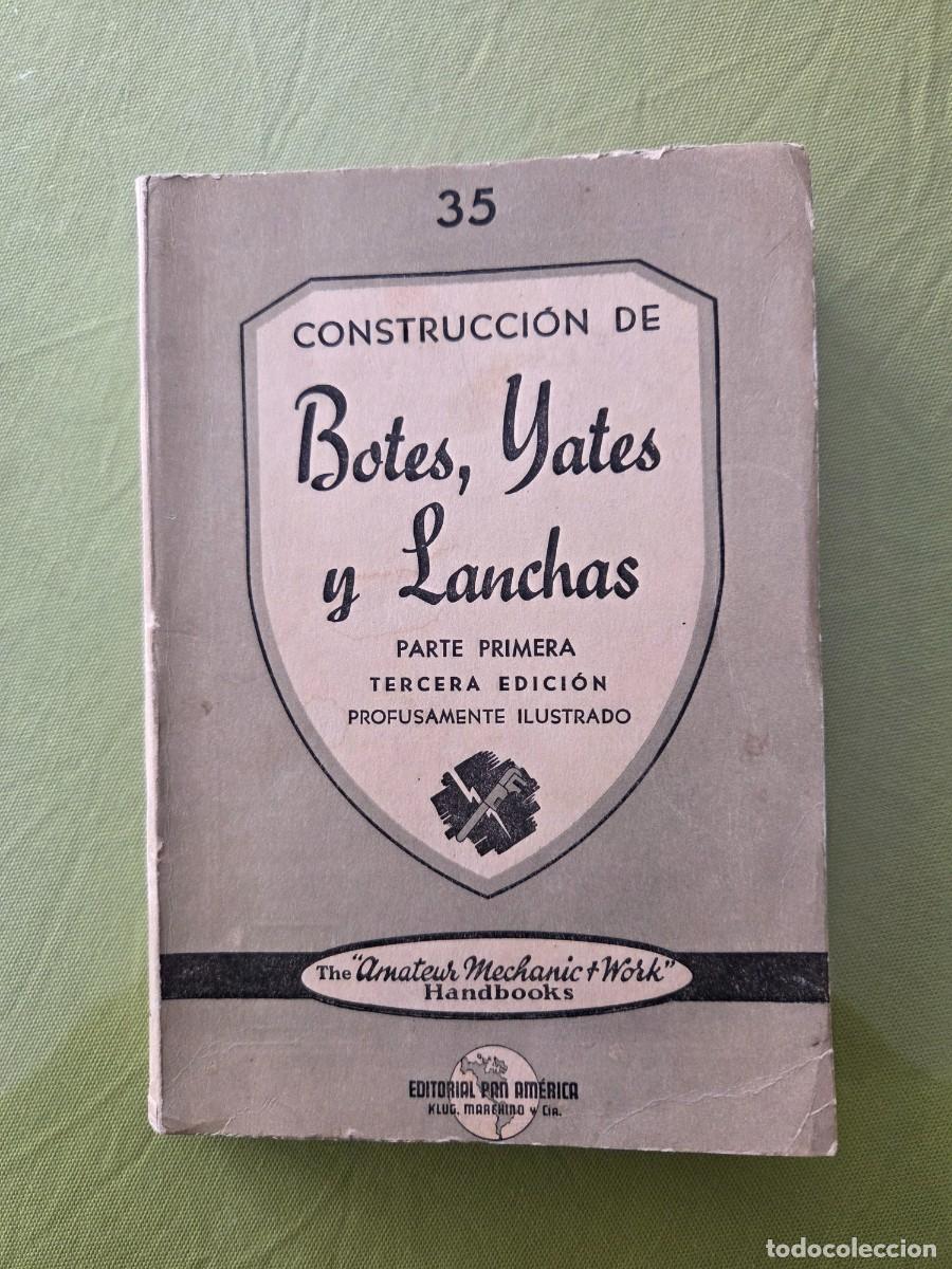 Libri di seconda mano: Construcci&oacute;n de botes, yates y lanchas.- Moreno Richter, Gerardo