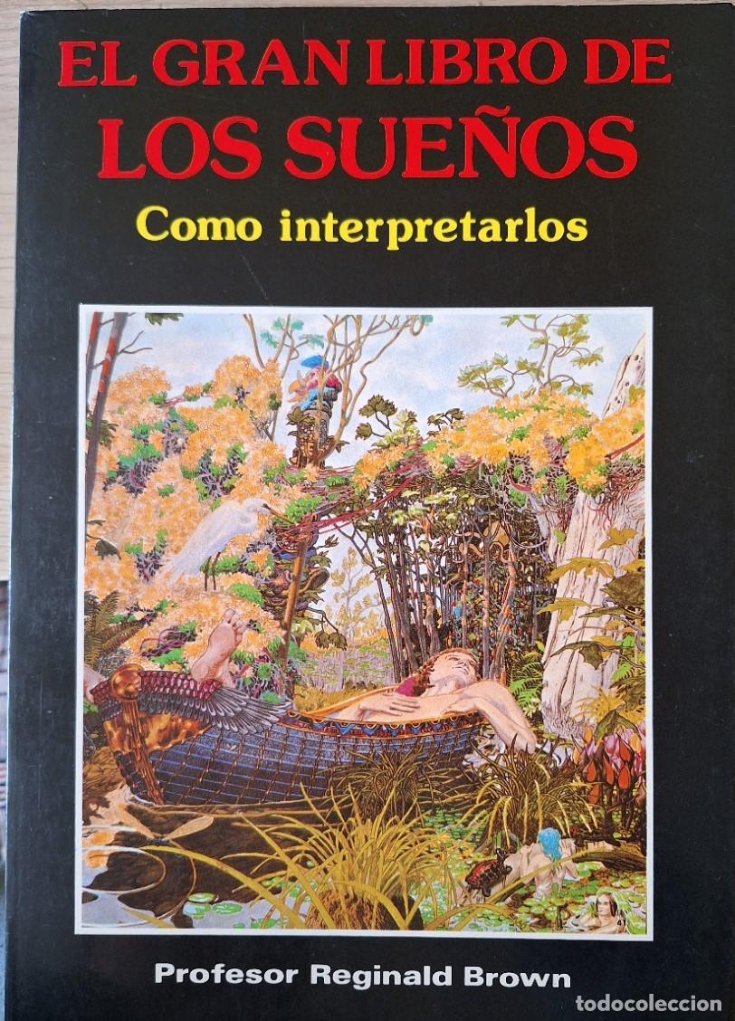 Libros de segunda mano: EL GRAN LIBRO DE LOS SUE&Ntilde;OS. COMO INTERPRETARLOS. - REGINALD BROWN, Profesor. - Foto 1