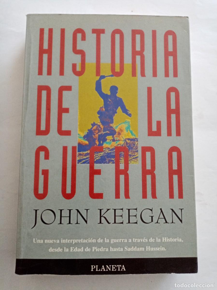 Libros de segunda mano: HISTORIA DE LA GUERRA . John Keegan ( PLANETA ) - Foto 1