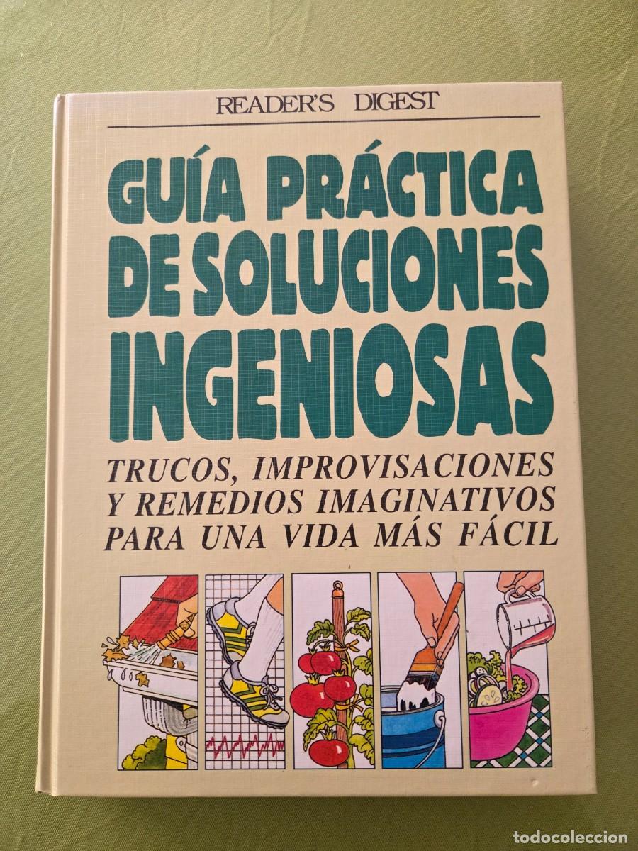 Libros de segunda mano: GU&Iacute;A PR&Aacute;CTICA DE SOLUCIONES INGENIOSAS - Muy ilustrado - Foto 1