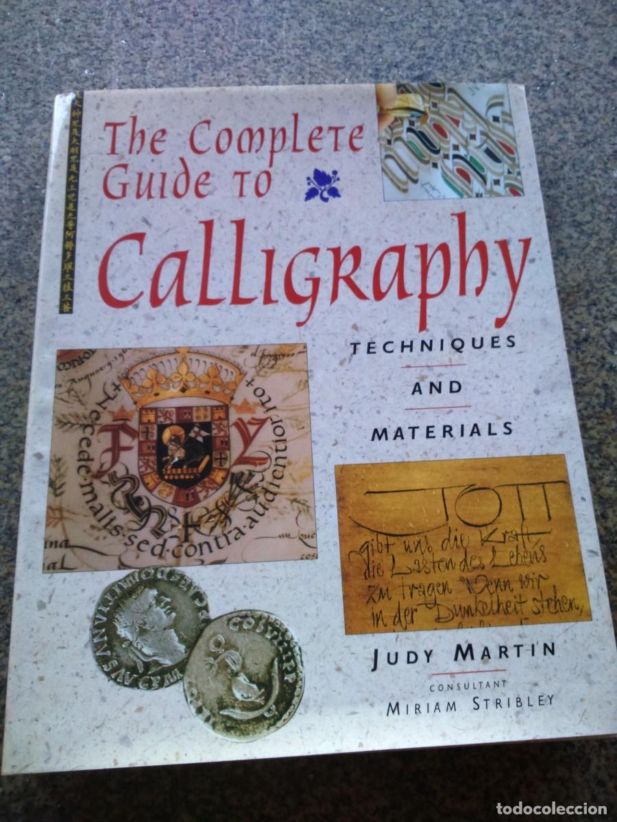 Libros de segunda mano: THE COMPLETE GUIDE TO CALLIGRAPHY - TECHNIQUES AND MATERIALS -- LA GUIA COMPLETA DE CALIGRAFIA -- - Foto 1