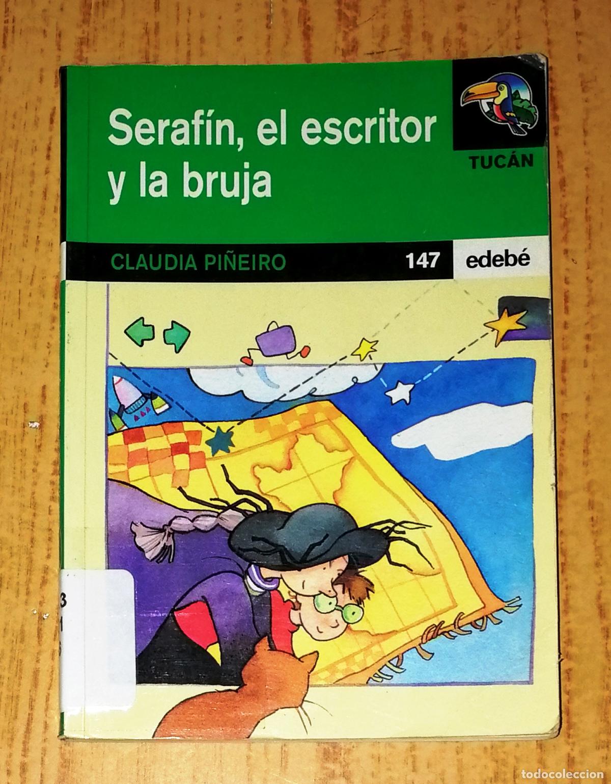 Libros de segunda mano: SERAF&Iacute;N, EL ESCRITOR Y LA BRUJA (Tuc&aacute;n ; 147) / Claudia Pi&ntilde;eiro. - edeb&eacute;, 2000 - Foto 1