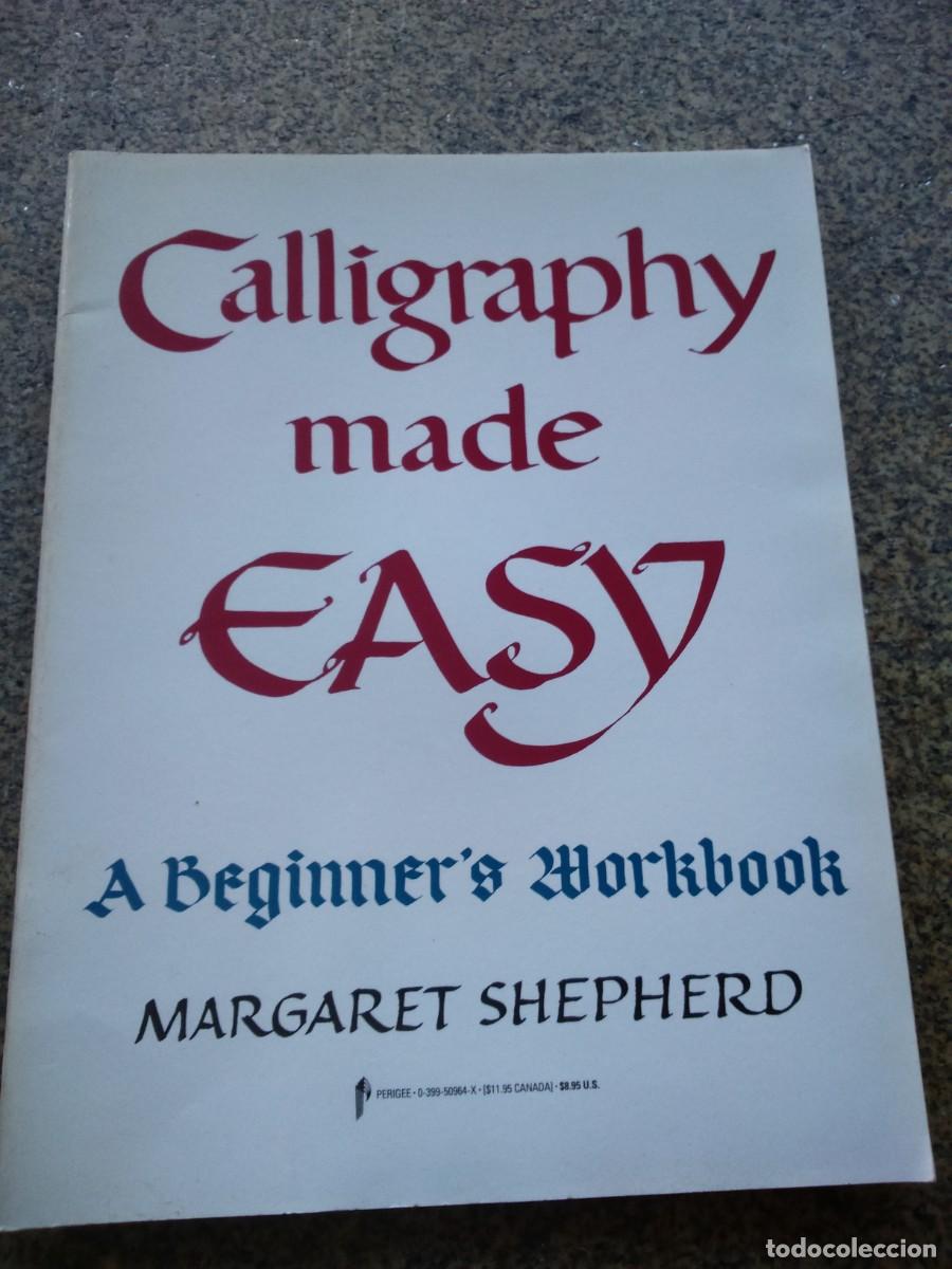 Libros de segunda mano: CALLIGRAPHY MADE EASY -- A BEGINNERS WORKBOOK -- MARGARET SHEPHERD -- - Foto 1
