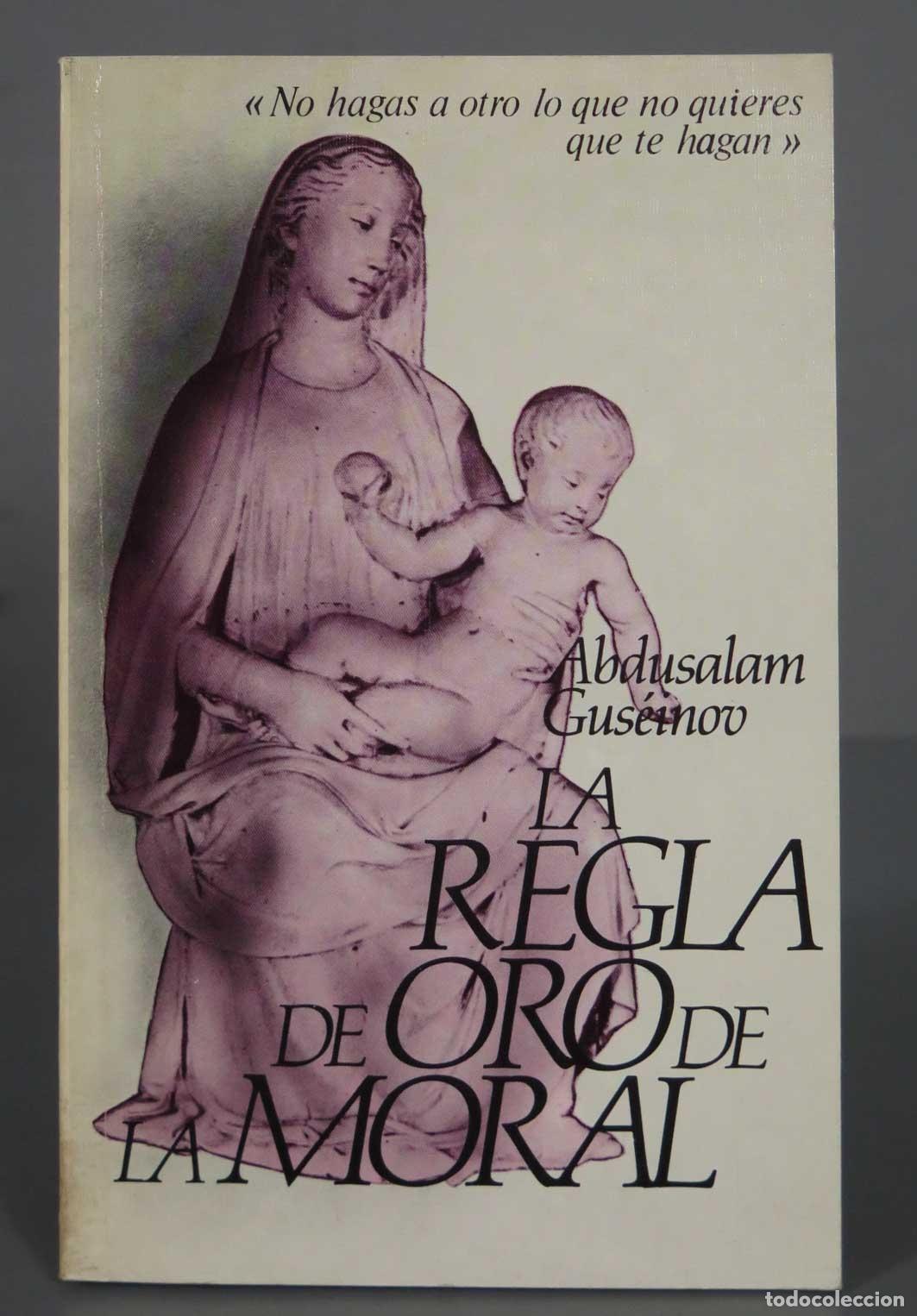 Libros de segunda mano: Abdusalam Guseinov, La Regla de Oro de La Moral - Foto 1