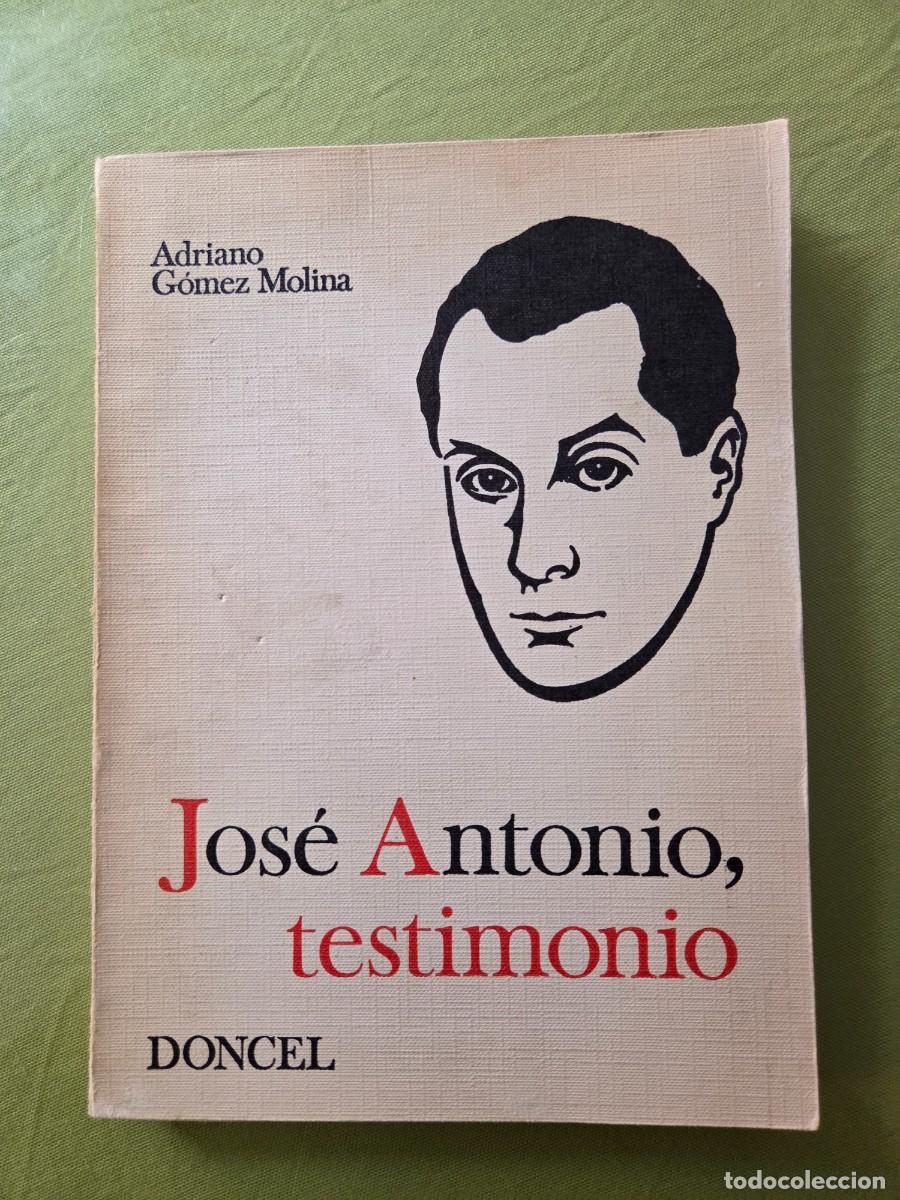 Libros de segunda mano: JOS&Eacute; ANTONIO, TESTIMONIO. ADRIANO G&Oacute;MEZ MOLINA - Foto 1