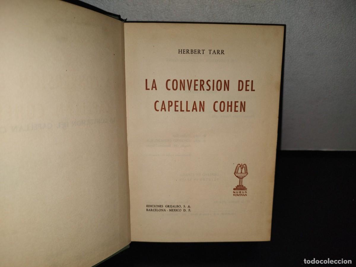 Libros de segunda mano: 151- LA CONVERSI&Oacute;N DEL CAPELL&Aacute;N COHEN - HERBERT TARR - PRIMERA EDII&Oacute;N 1964 - Foto 4