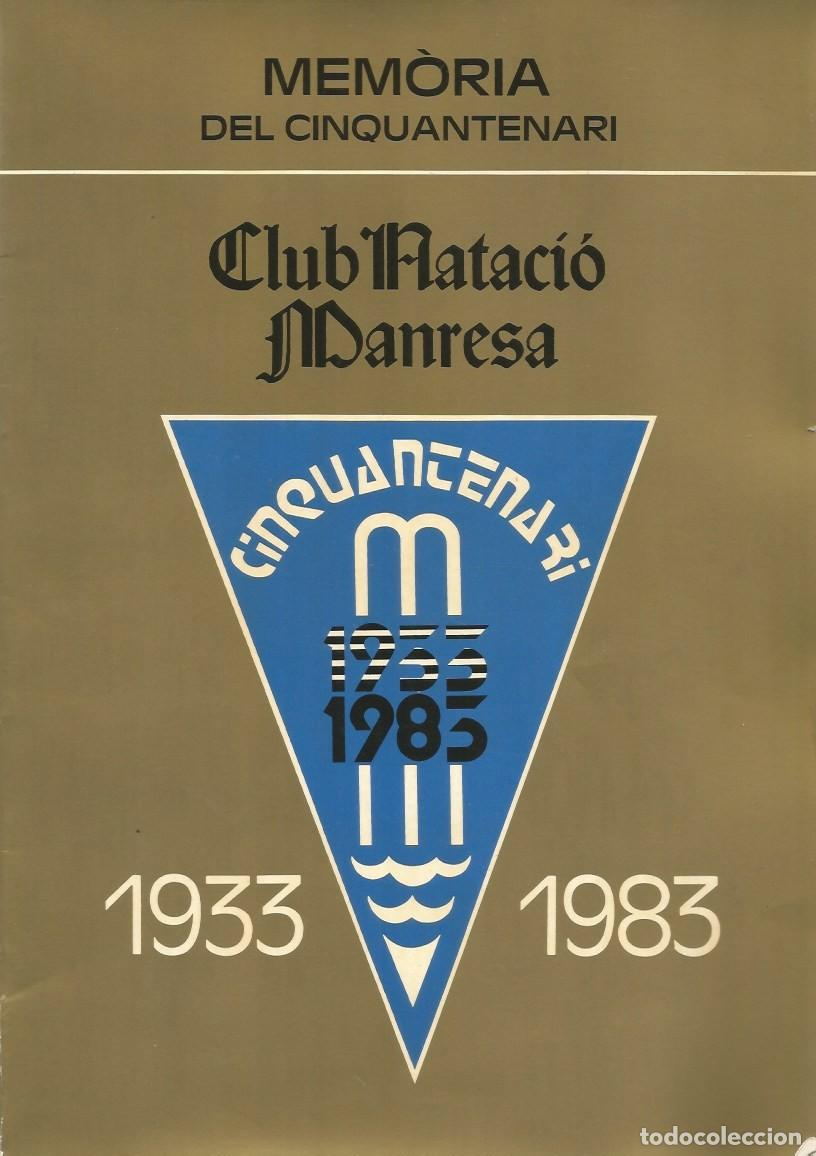 Livres d'occasion: CLUB NATACI&Oacute; MANRESA-MEM&Ograve;RIA DEL CINQUANTENARI 1933-1983-MIQUEL BAR&Eacute;S AMELLA