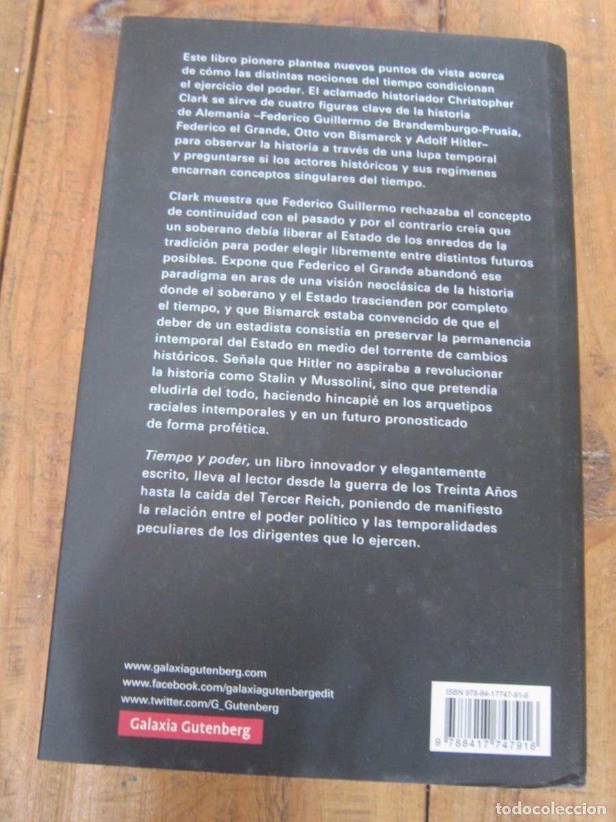 Libros de segunda mano: TIEMPO Y PODER. Visiones de la historia. Christopher Clark. Galaxia Gutenberg, 2019 1&ordf; edici&oacute;n - Foto 2