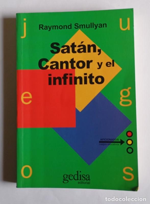 Libros de segunda mano: SATAN, CANTOR Y EL INFINITO - RAYMOND SMULLY - EDITORIAL GEDYSA. 2000 - Foto 1