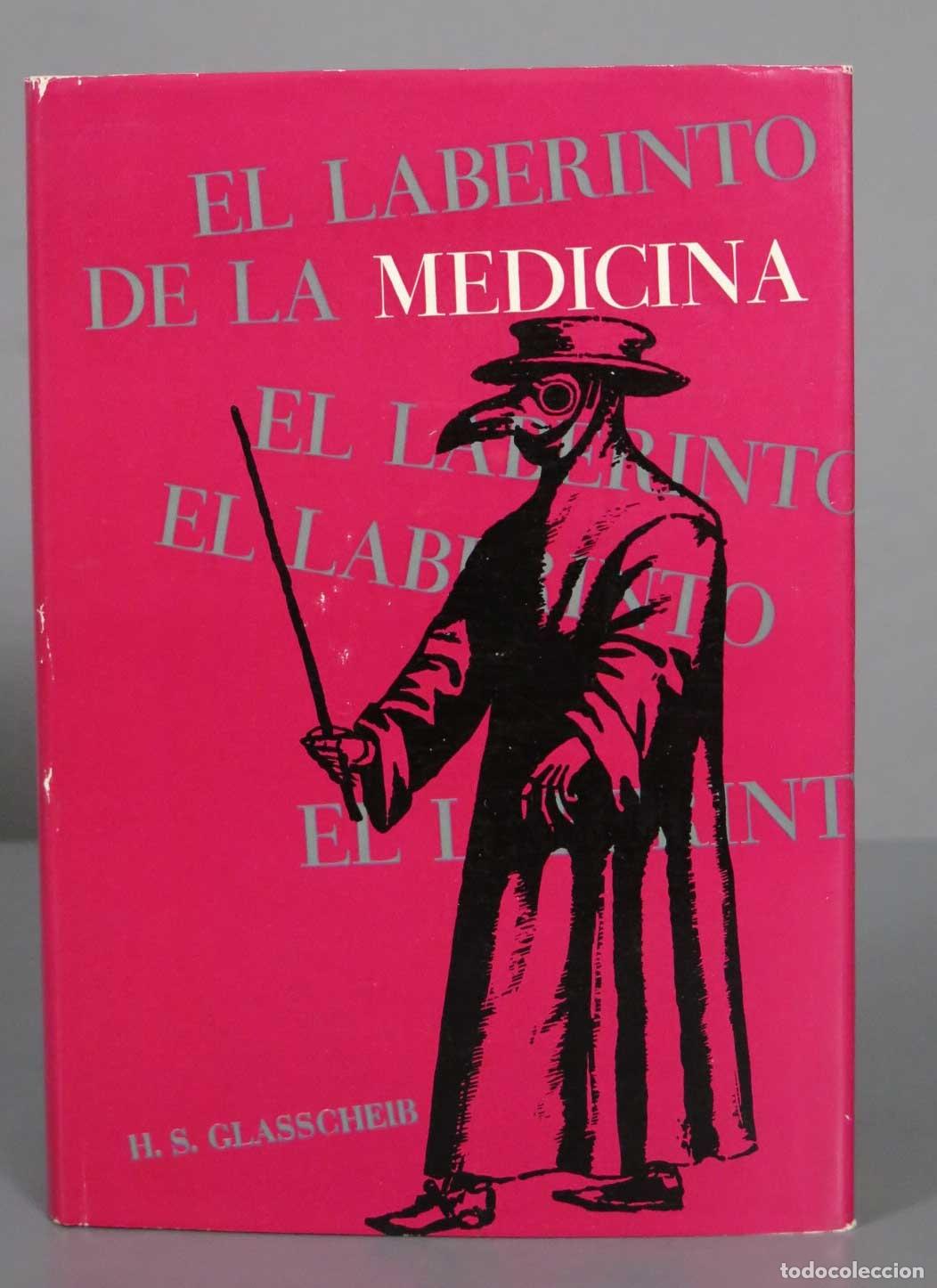 Second hand books: El laberinto de la medicina. Errores y triunfos de la terap&eacute;utica H. S. Glasscheib