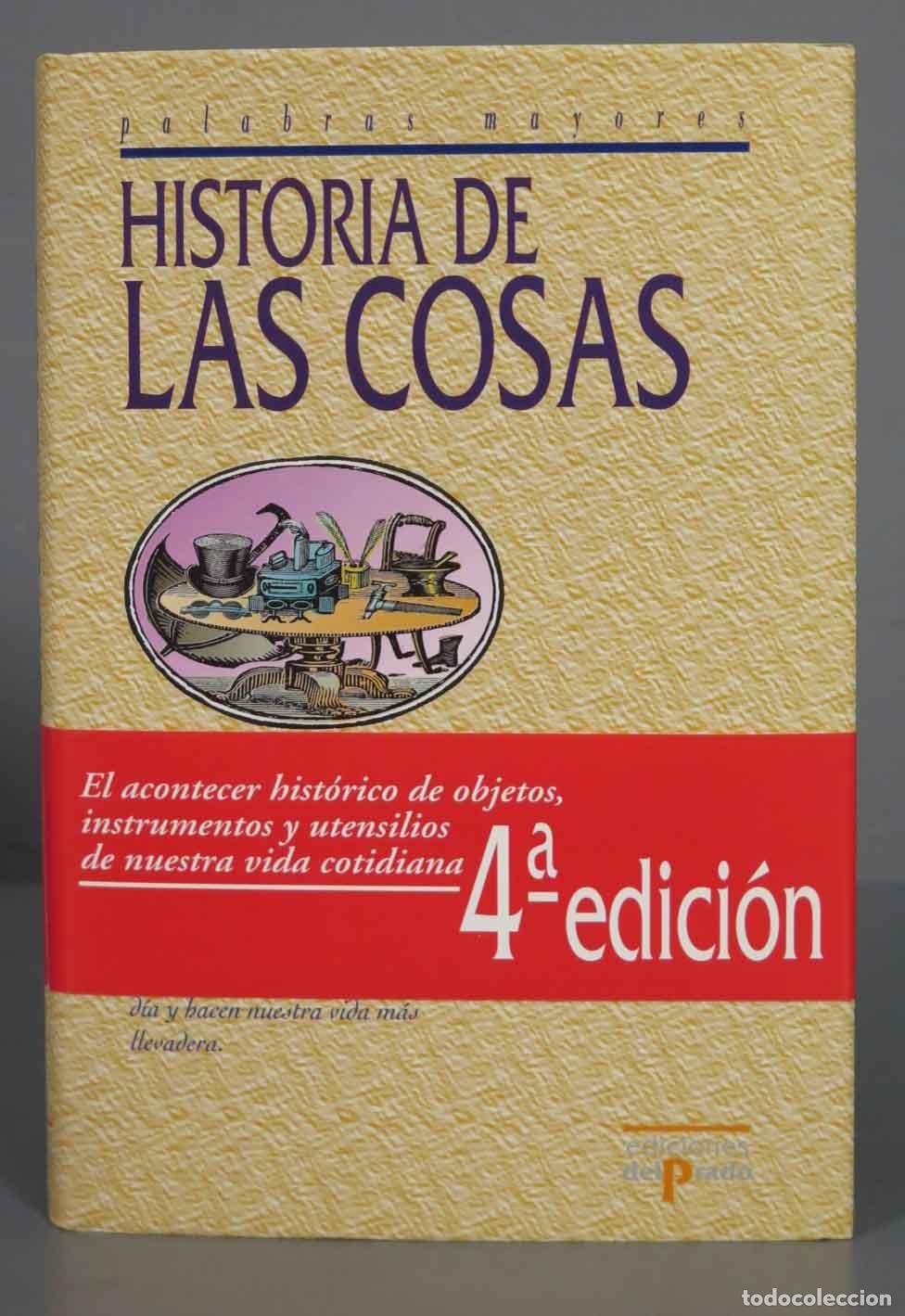 Libri di seconda mano: Historia de las cosas Celdr&aacute;n Gom&aacute;riz