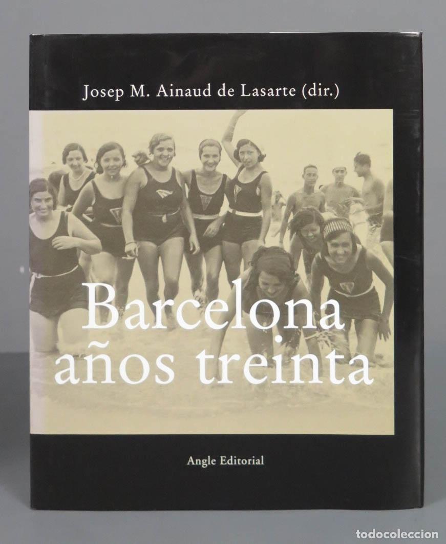 Livres d'occasion: BARCELONA A&Ntilde;OS TREINTA. JOSEP MARIA AINAUD DE LASARTE